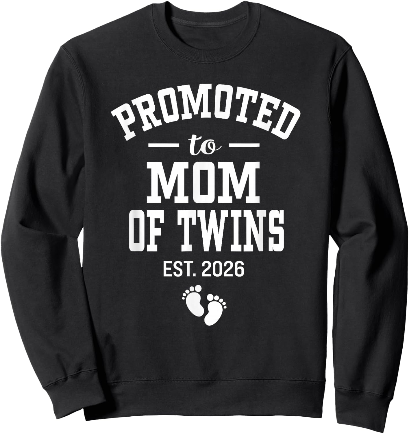 Promoted to Mom of Twins 2026 Expecting Mother Sweatshirt - Sweatshirt | Black
