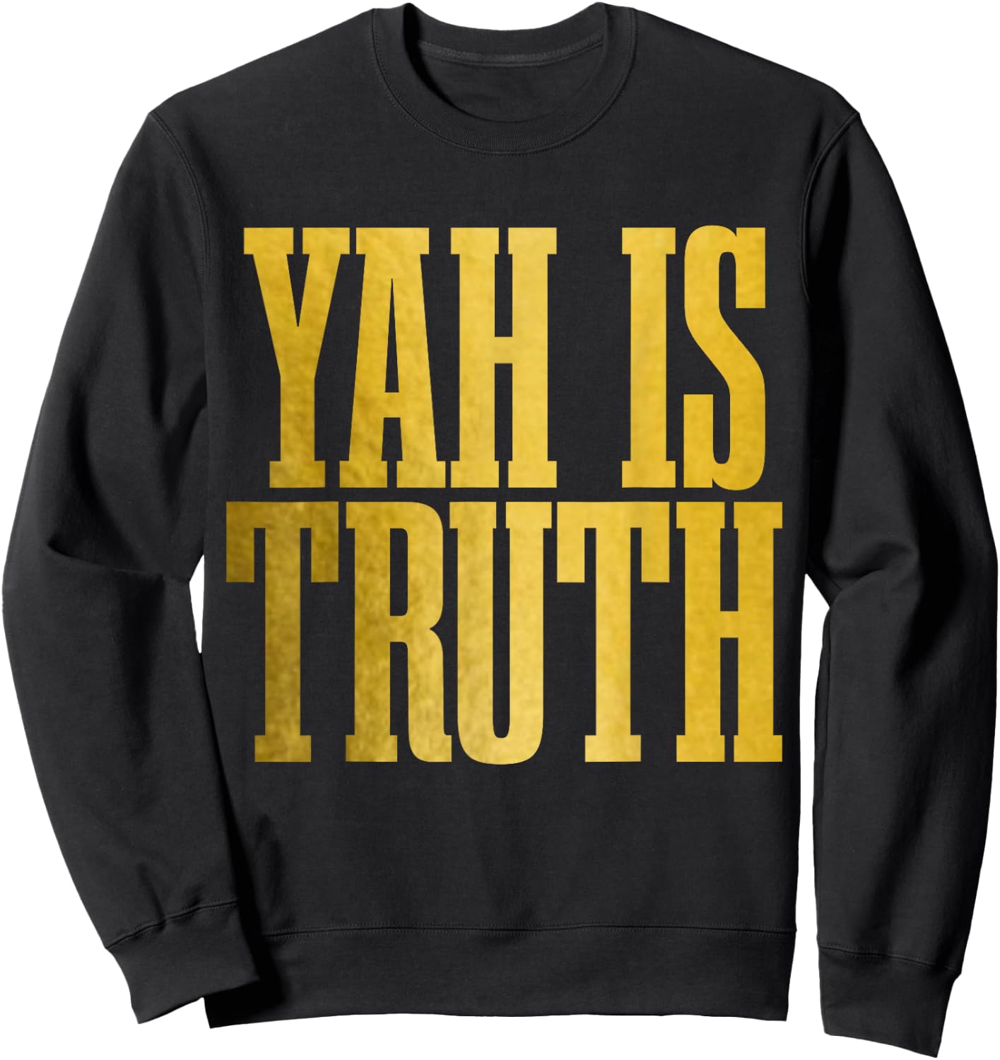 Israelite Hebrew Yah Is Truth Israel Judah Sweatshirt - Sweatshirt | Black