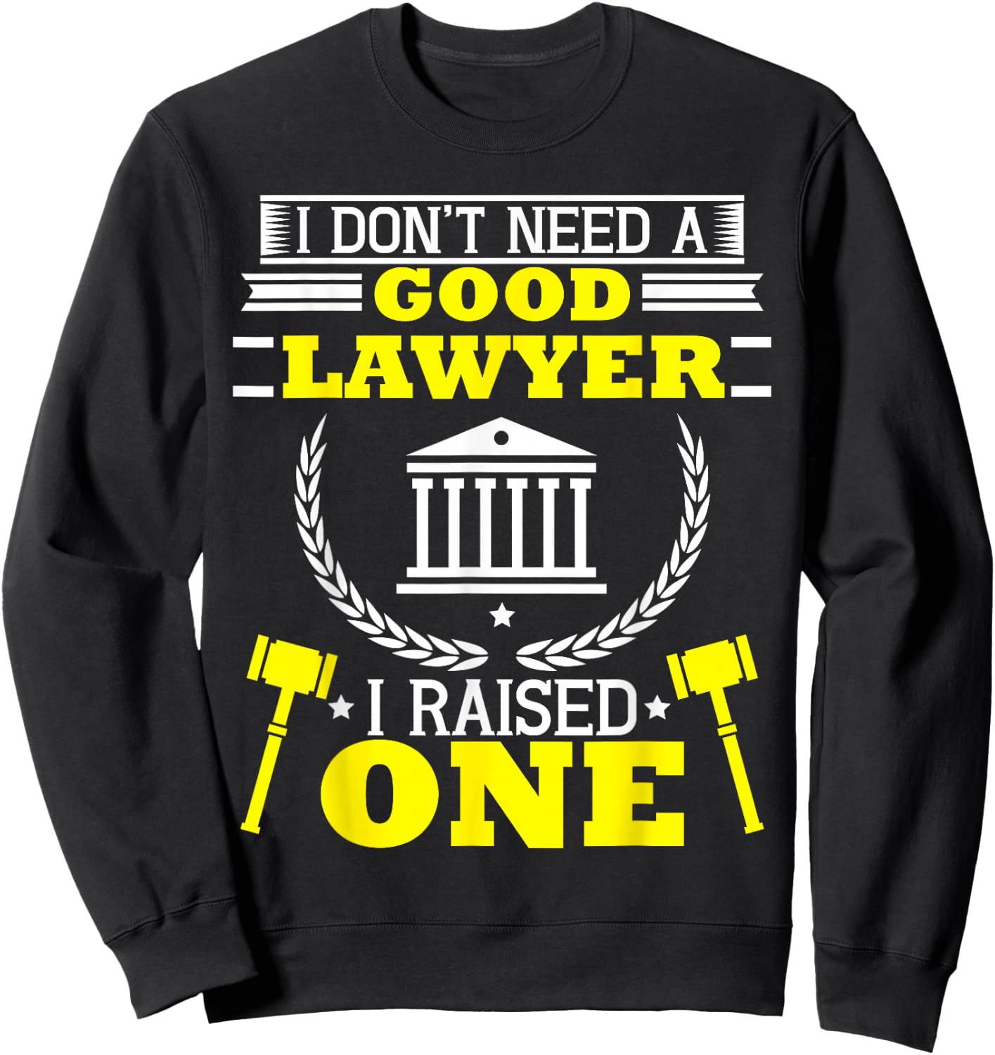 Mom Dad of A Lawyer Attorney Law School Student Parent Gift Sweatshirt - Sweatshirt | Black