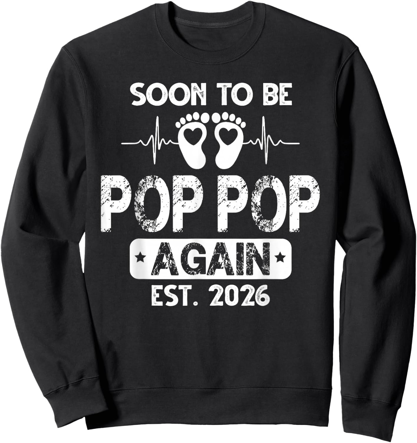 Soon to be Pop pop Again 2026 Baby Shower Pregnancy Family Sweatshirt - Sweatshirt | Black