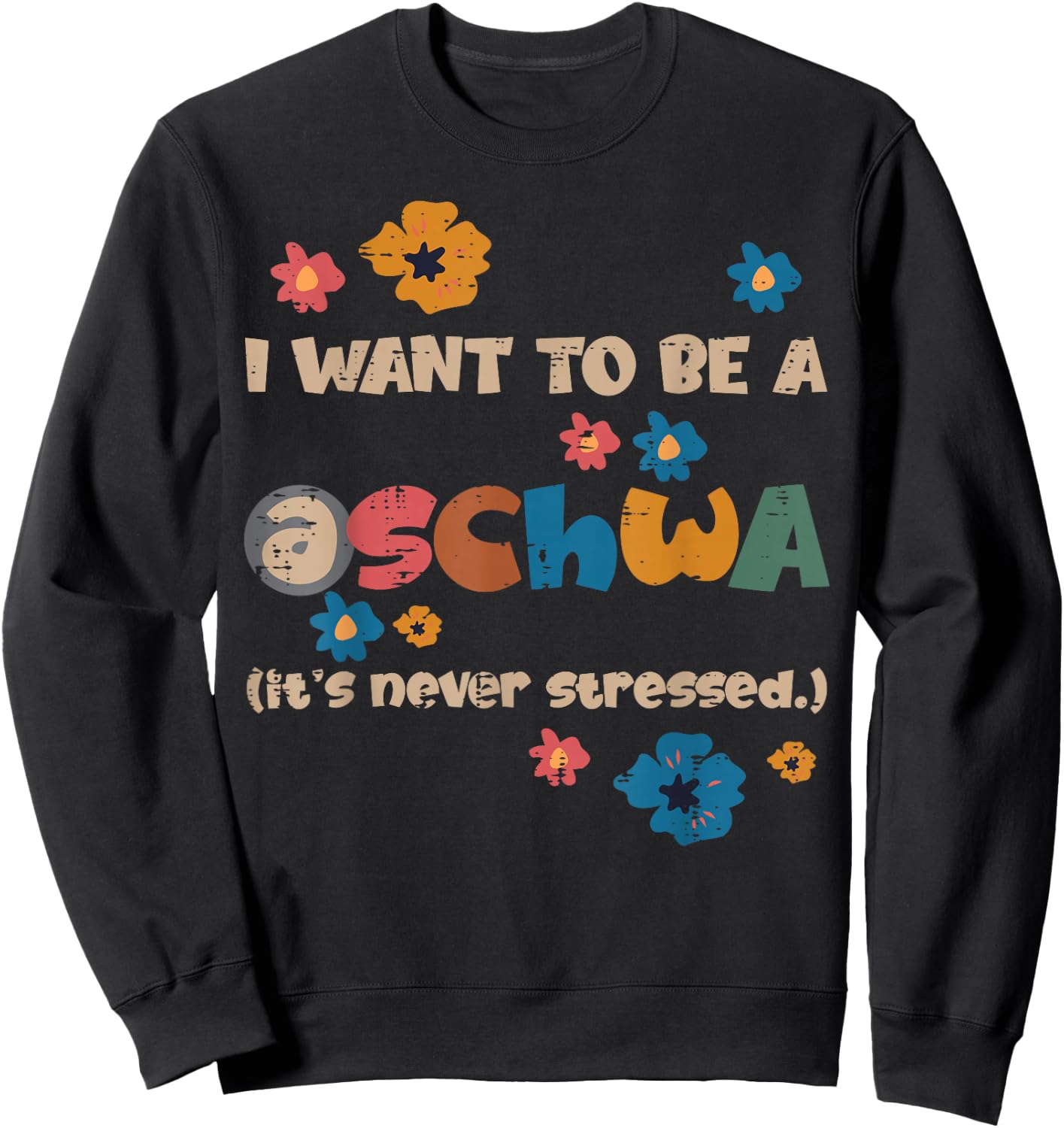 I Want To Be A Schwa Funny Read Book Reading Librarian Sweatshirt - Sweatshirt | Black