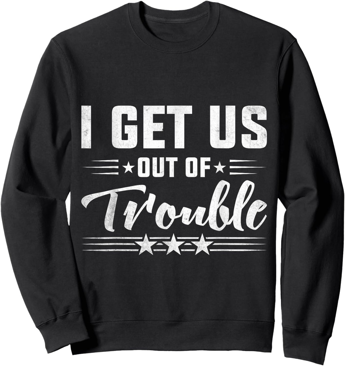 Best Friend Troublemaker I Get Us Out Of Trouble Sweatshirt - Sweatshirt | Black