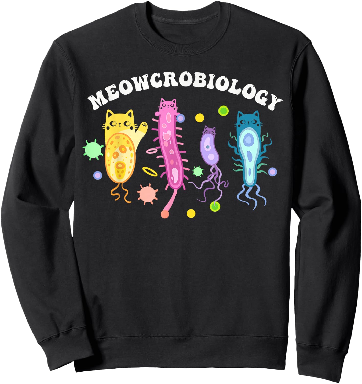 Meowcrobiology Microbiology Microbiologist Biology Science Sweatshirt - Sweatshirt | Black