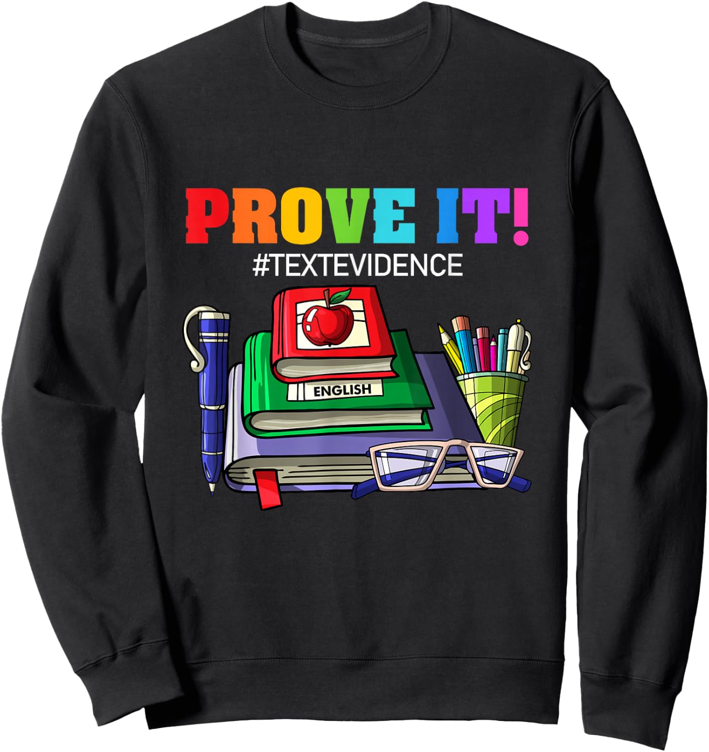 ENGLISH TEACHER Prove It Text Evidence Women Sweatshirt - Sweatshirt | Black