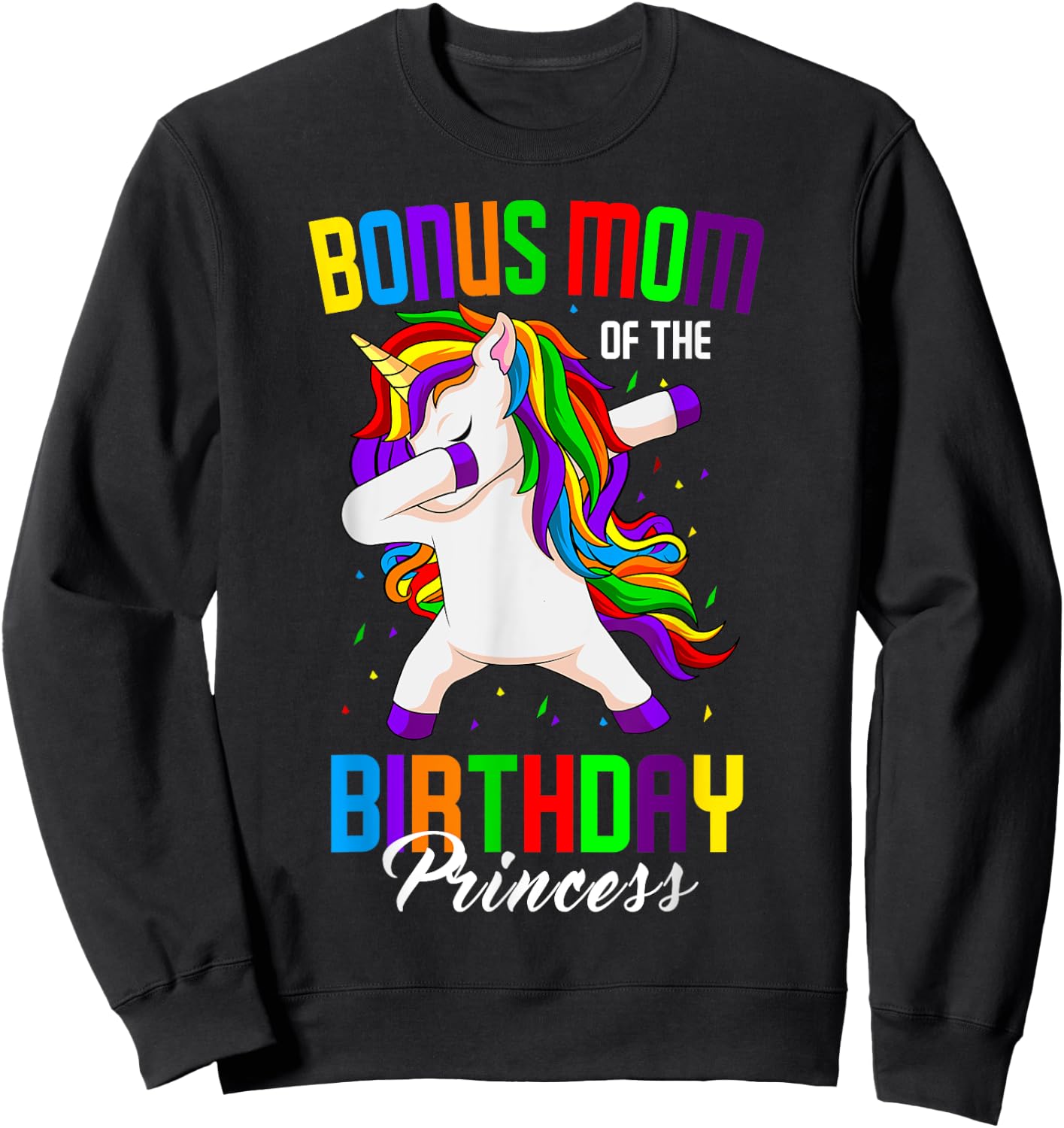 Bonus Mom of the Birthday Princess Unicorn Dabbing Party Sweatshirt - Sweatshirt | Black