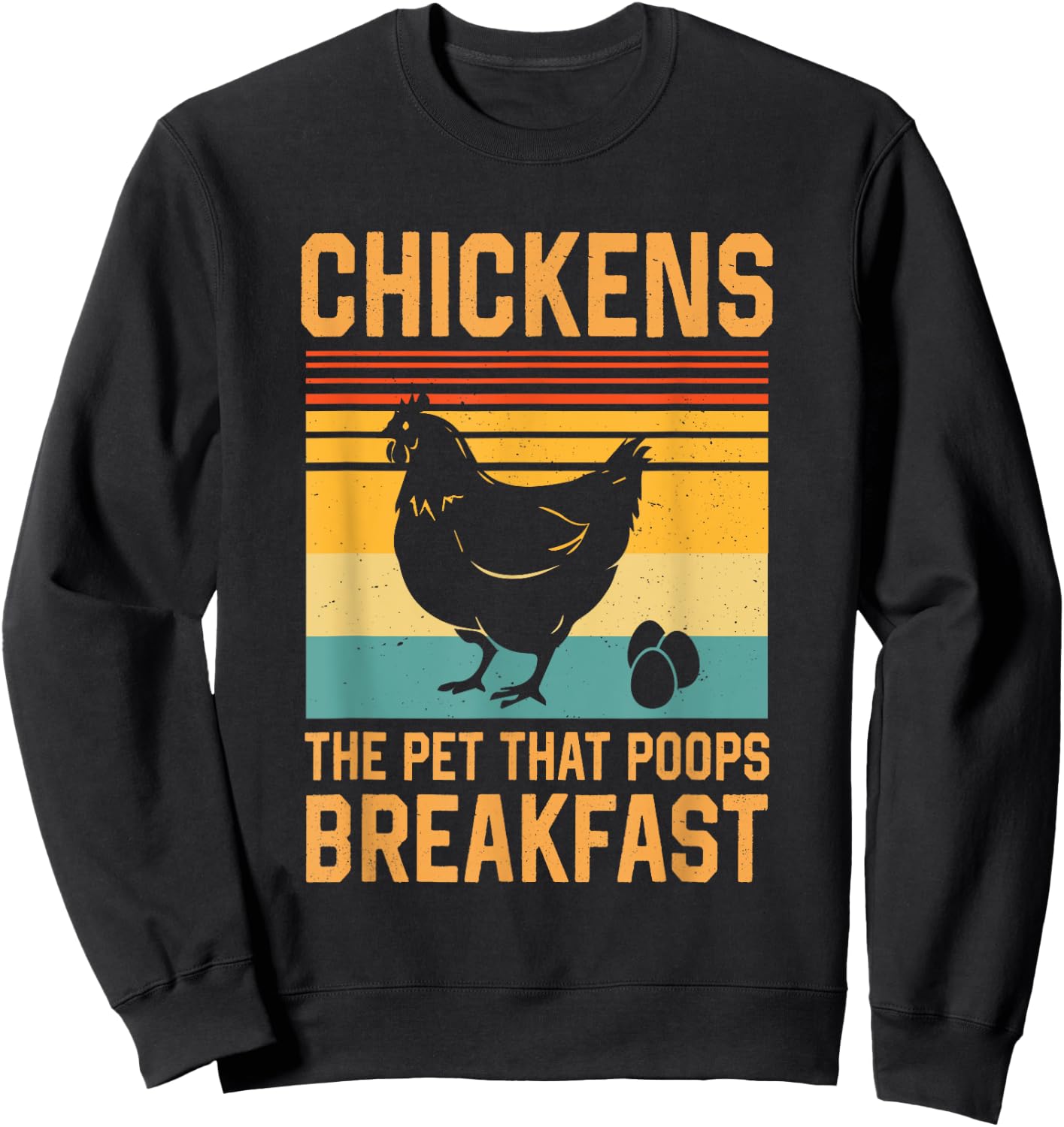 Chickens The Pets That Poop Breakfast Sweatshirt - Sweatshirt | Black