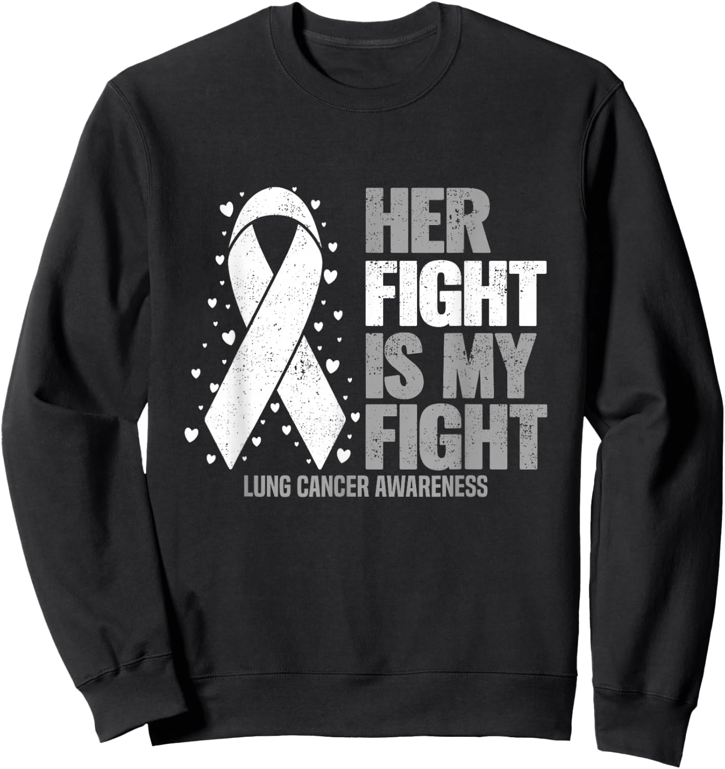 Lung Cancer Her Fight is my Fight Lung Cancer Awareness Sweatshirt - Sweatshirt | Black