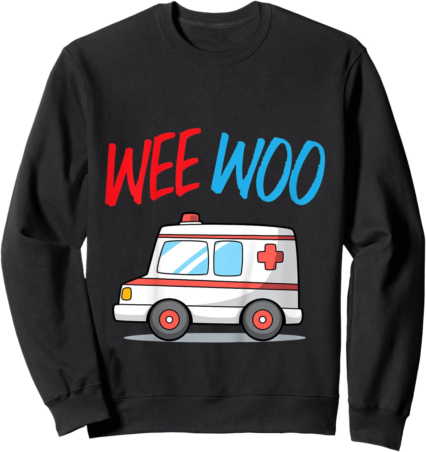 Kids Wee Woo Ambulance Funny Medical Kids Health Care Apparel Sweatshirt - Sweatshirt | Black