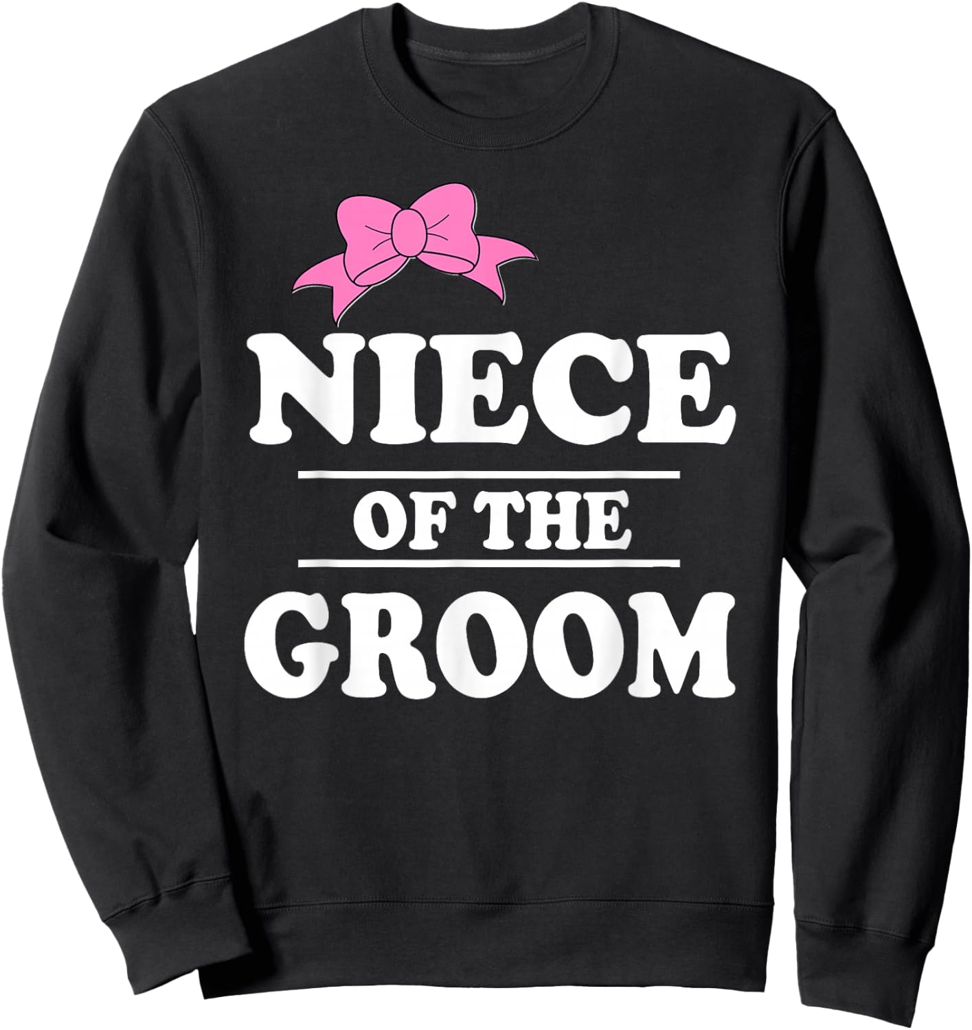 Niece Of The Groom Wedding Party Sweatshirt - Sweatshirt | Black
