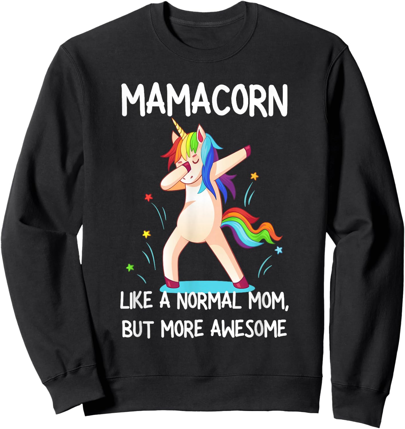 Funny Mamacorn Unicorn Costume Mom Mother's Day Sweatshirt - Sweatshirt | Black
