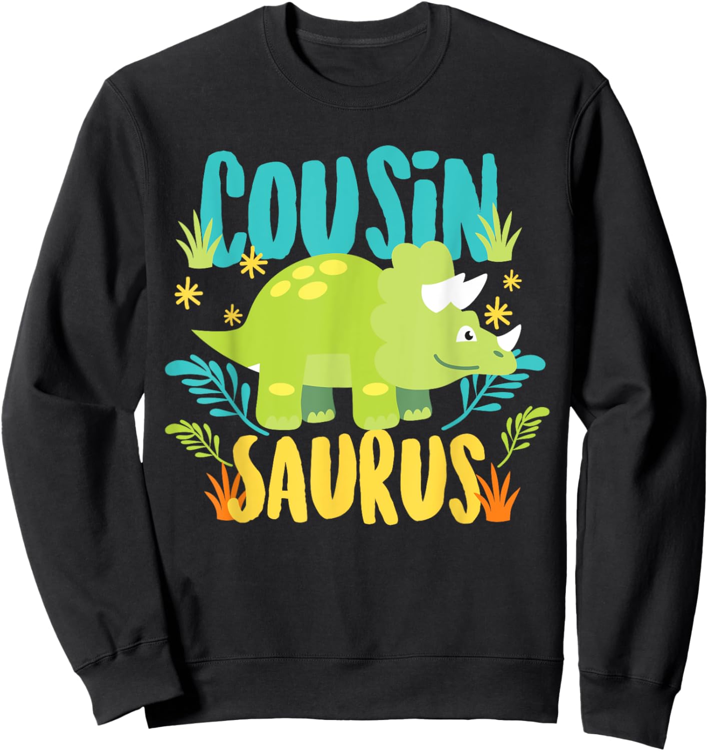 Cousin Saurus Rex Dino Dinosaur for Kids Sweatshirt - Sweatshirt | Black