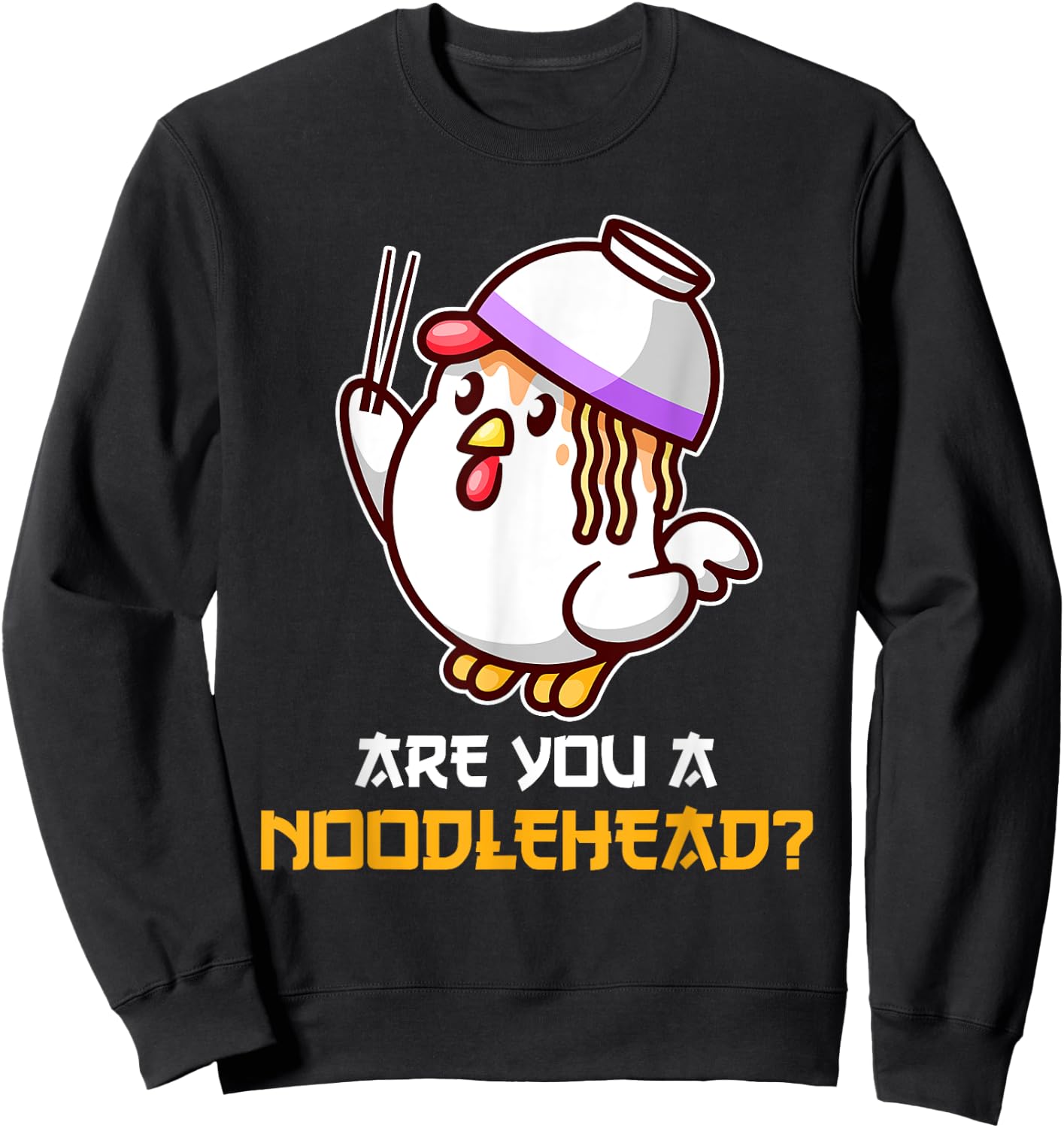 Noodle Head Chicken Cute Ramen Udon Bowl Funny Japan Asian Sweatshirt - Sweatshirt | Black