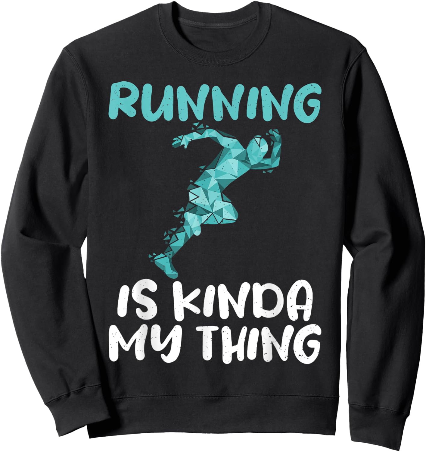 Running is kinda my Thing Marathon Runner Sweatshirt - Sweatshirt | Black
