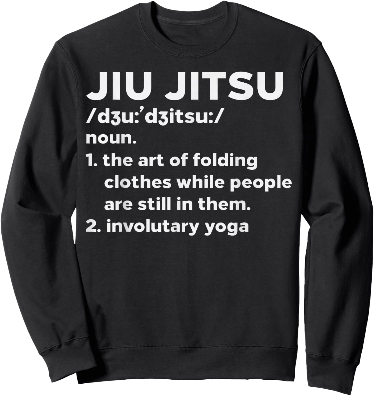 Jiu Jitsu Definition Funny BJJ Brazilian Martial Arts Gift Sweatshirt - Sweatshirt | Black