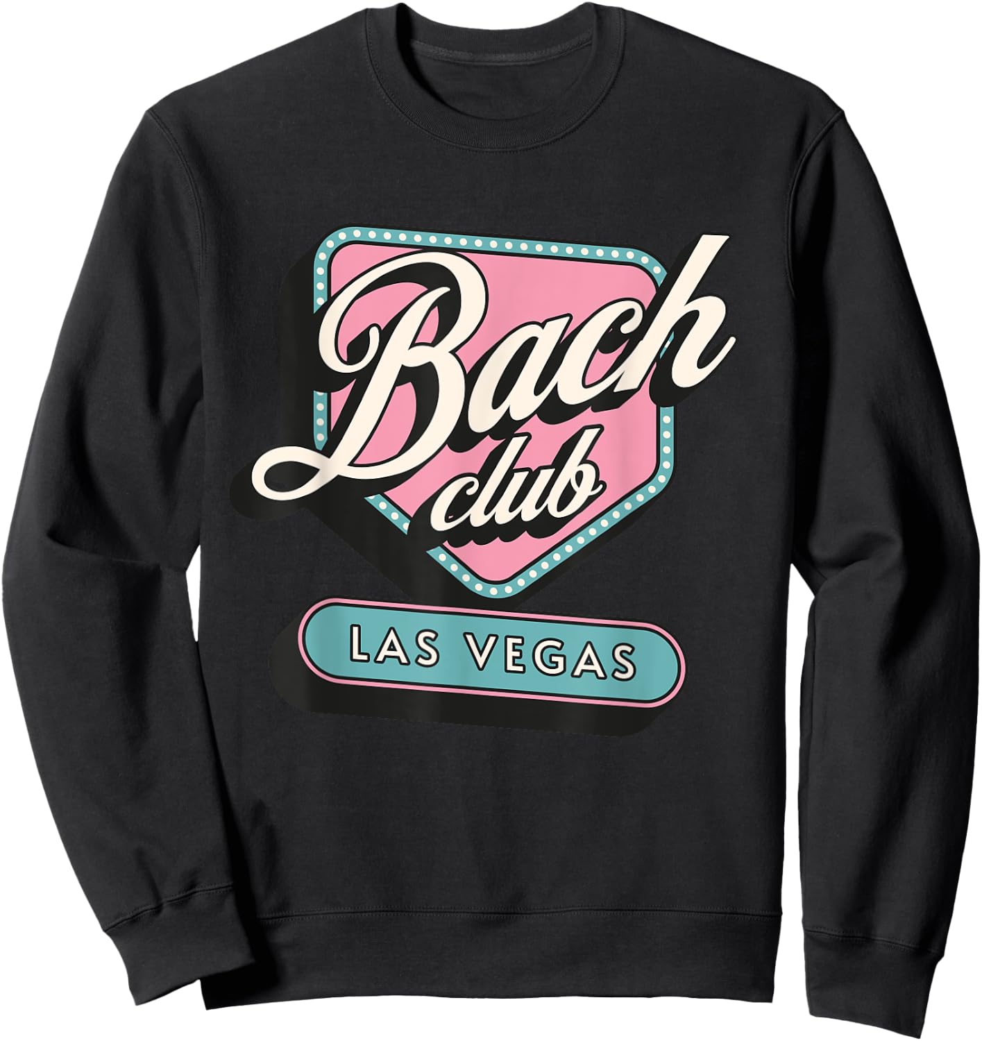 Las Vegas Bachelorette party bach club Vegas girls trip Sweatshirt - Sweatshirt | Black