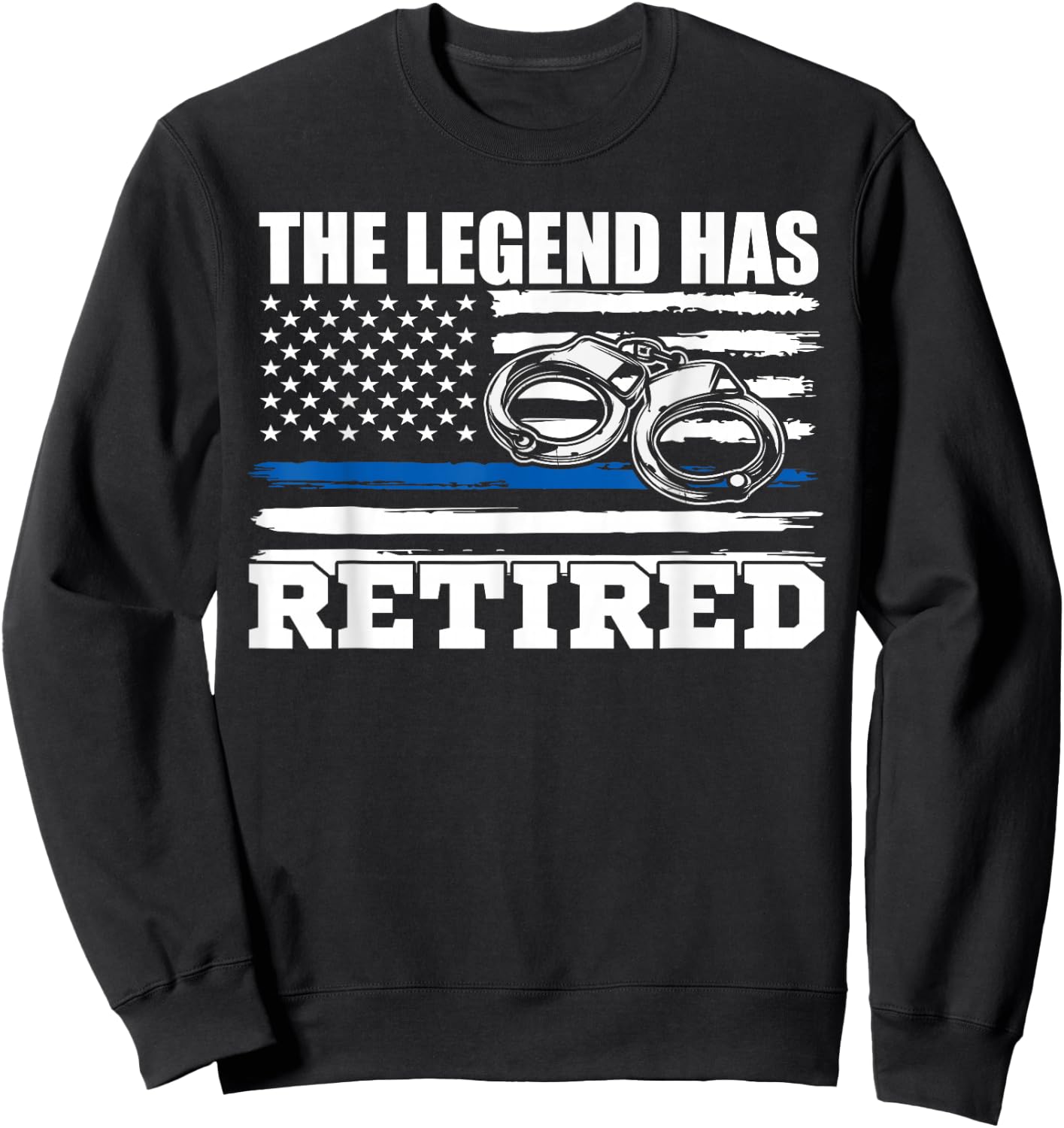 The Legend Has Retired Police Officer Retirement Novelty Sweatshirt - Sweatshirt | Black