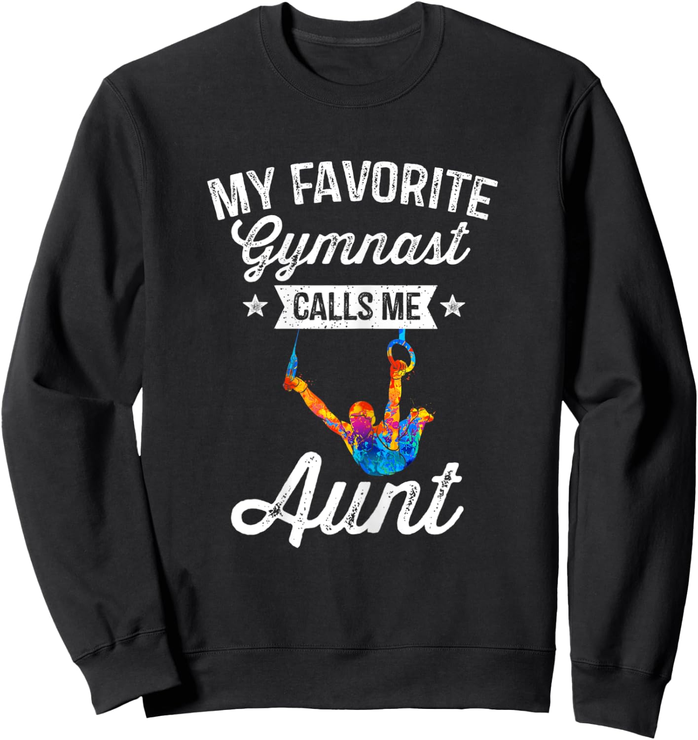 My Favorite Gymnast Calls Me Aunt Gymnastics Auntie Sweatshirt - Sweatshirt | Black
