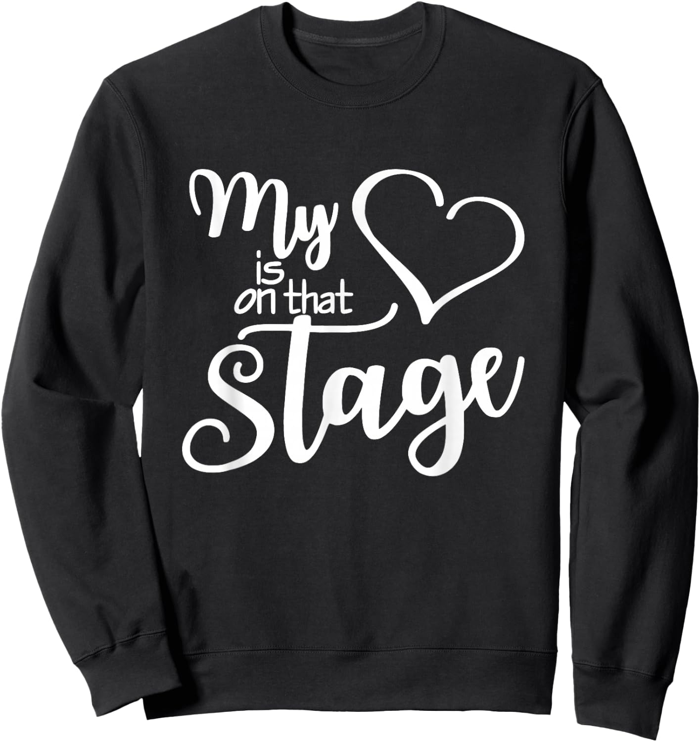 Dance Mom My Heart is On That Stage Dance Recital Sweatshirt - Sweatshirt | Black