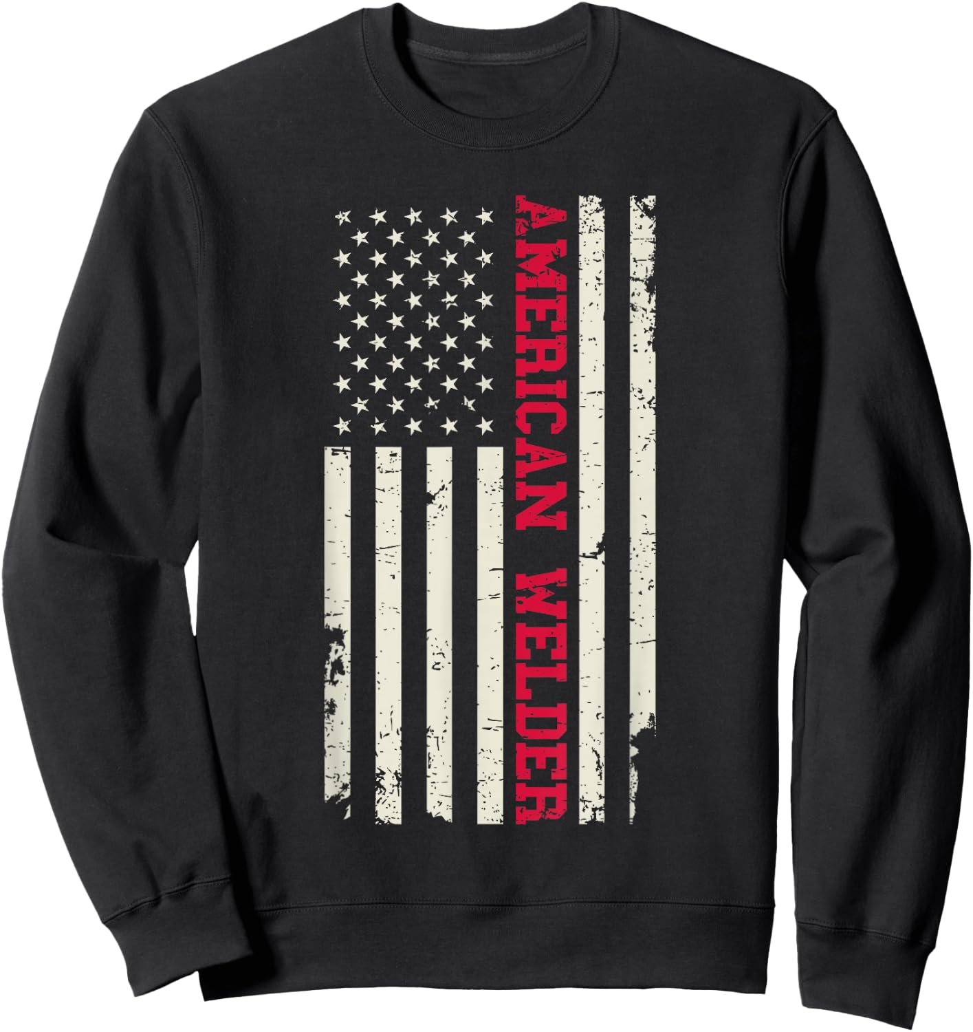 American Welder US Flag Blood Sweat Pride Patriotic Welding Sweatshirt - Sweatshirt | Black