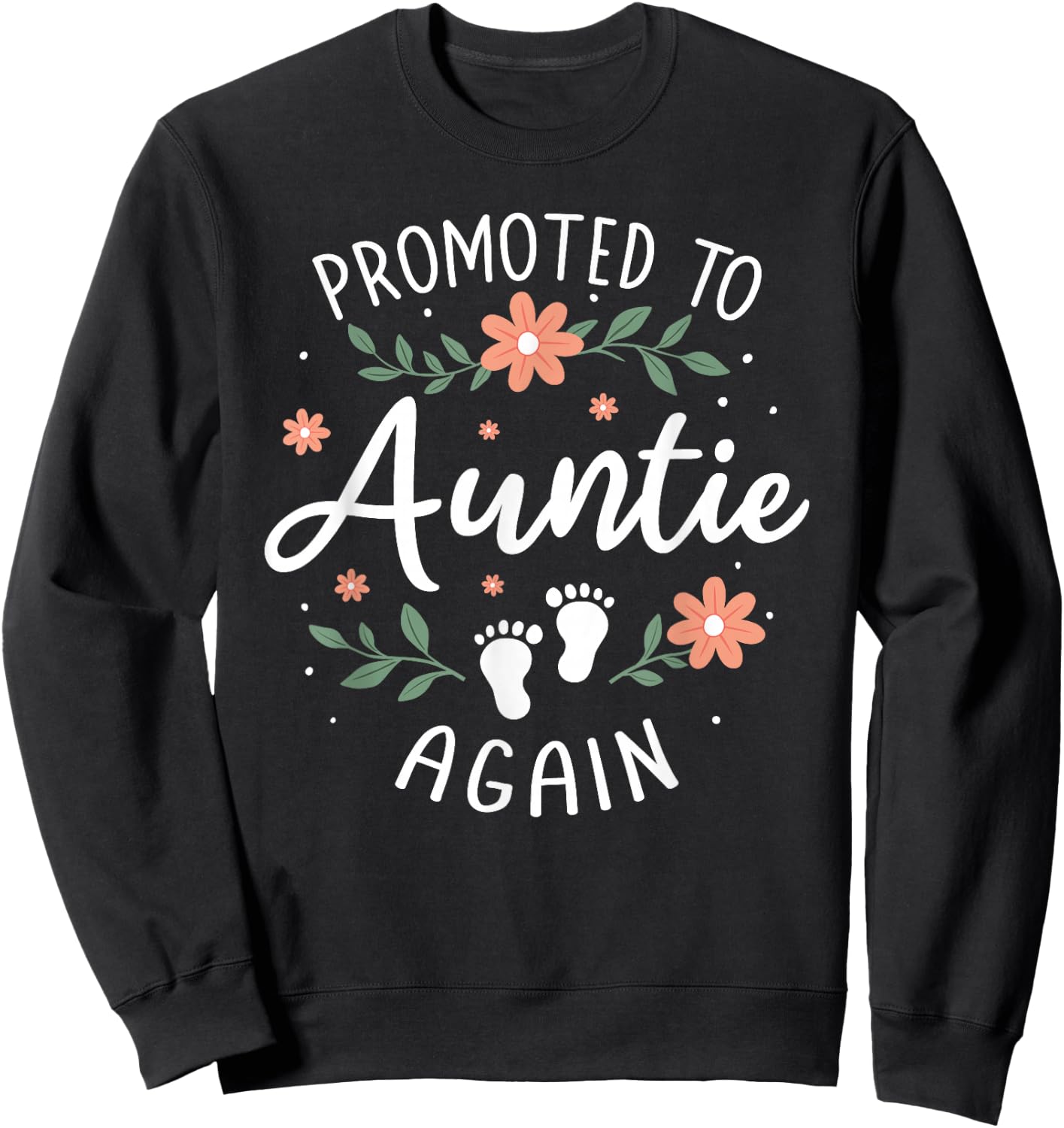 Promoted to Auntie Again - 2nd Time Aunt Baby Announcement Sweatshirt - Sweatshirt | Black