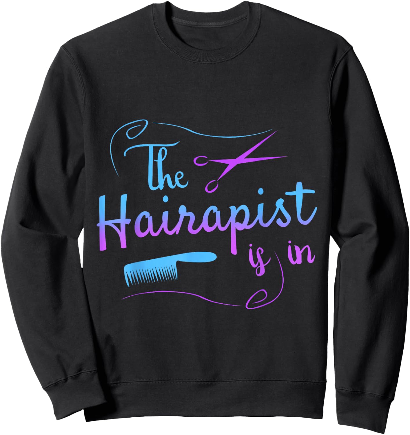 Funny Hairstylist Hairapist is in Barber Sweatshirt - Sweatshirt | Black