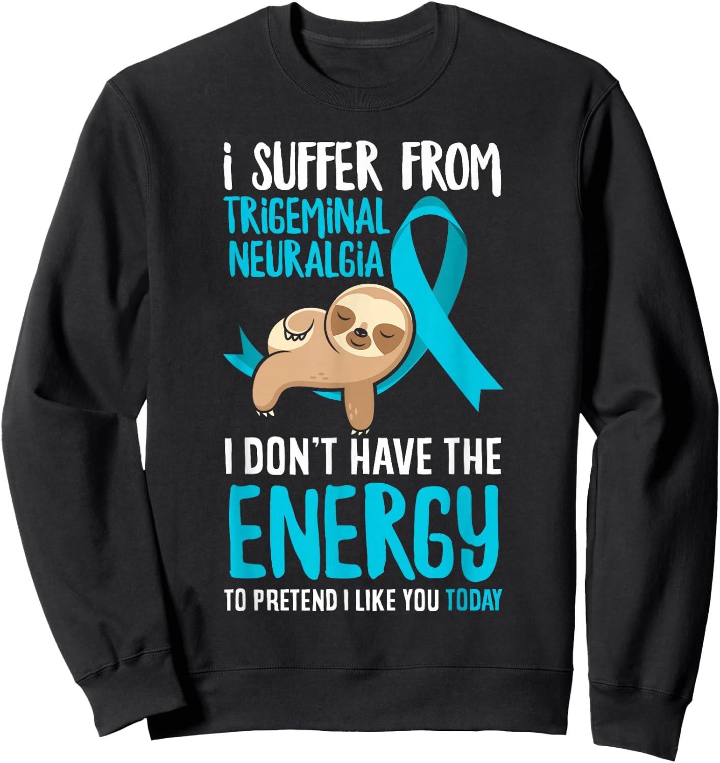 Trigeminal Neuralgia Awareness Apparel & Gifts Trigeminal Neuralgia Warrior - Black, Small Sweatshirt - Sweatshirt | Black