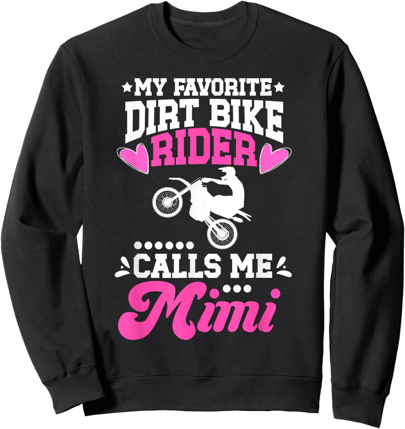 My Favorite Dirt Biker Mimi Dirt Bike Mimi Grandma Sweatshirt - Sweatshirt | Black
