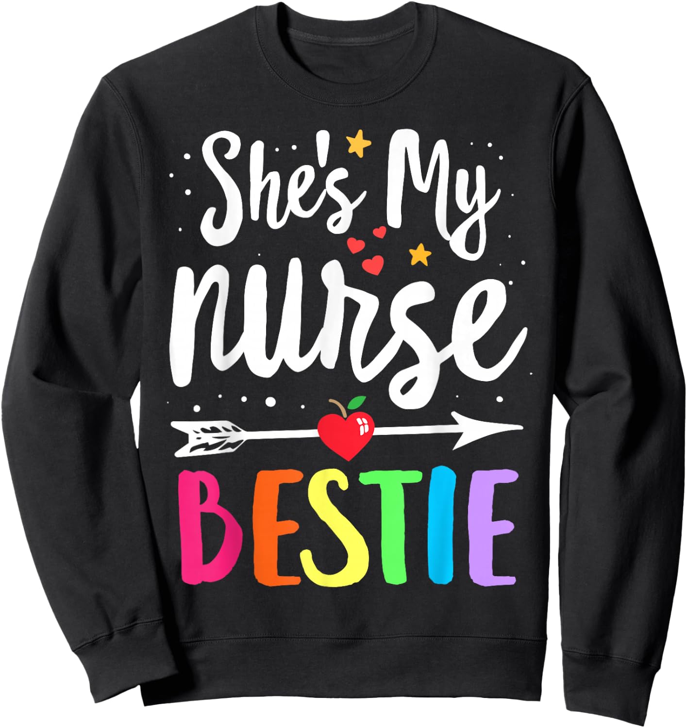 Matching School Nurses Best Friend She's My Nurse Bestie Sweatshirt - Sweatshirt | Black