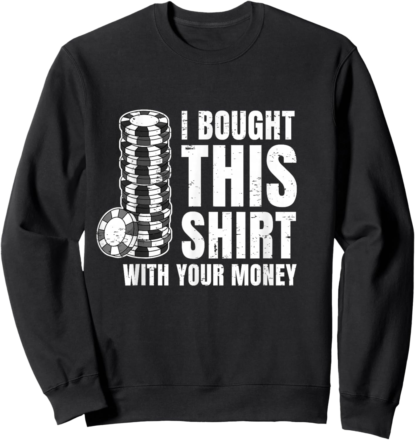 Poker Player Poker Cards Game Money Sweatshirt - Sweatshirt | Black