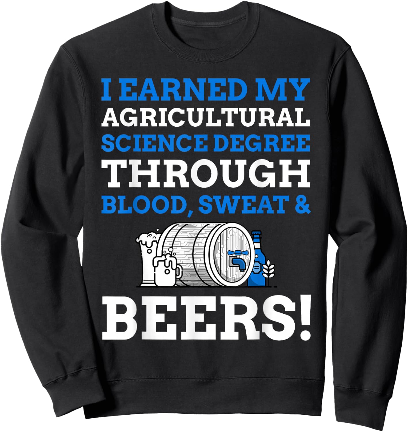 Agriculture Degree Gifts & Funny Agricultural Science Sweatshirt - Sweatshirt | Black