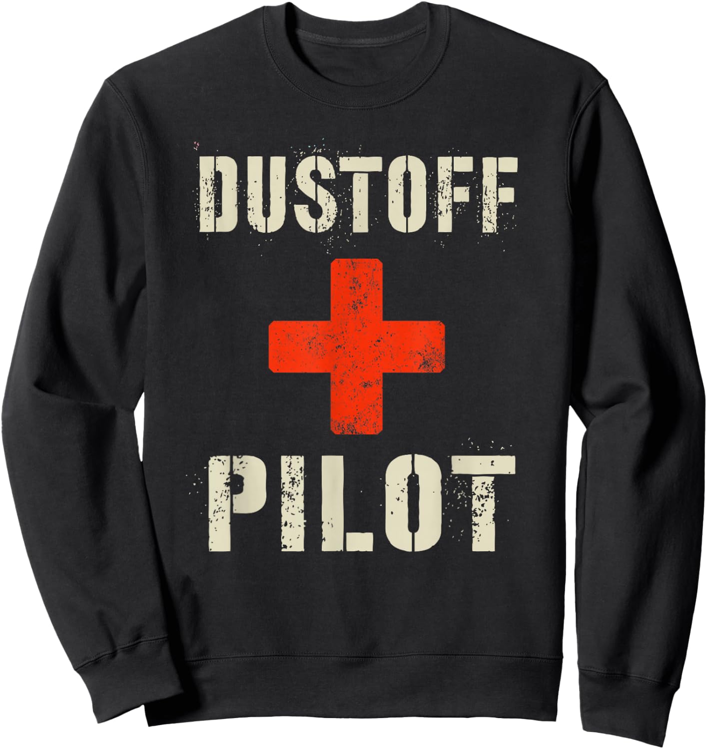 Funny DUSTOFF PILOT Medevac Rescue Military Officer Mission Sweatshirt - Sweatshirt | Black