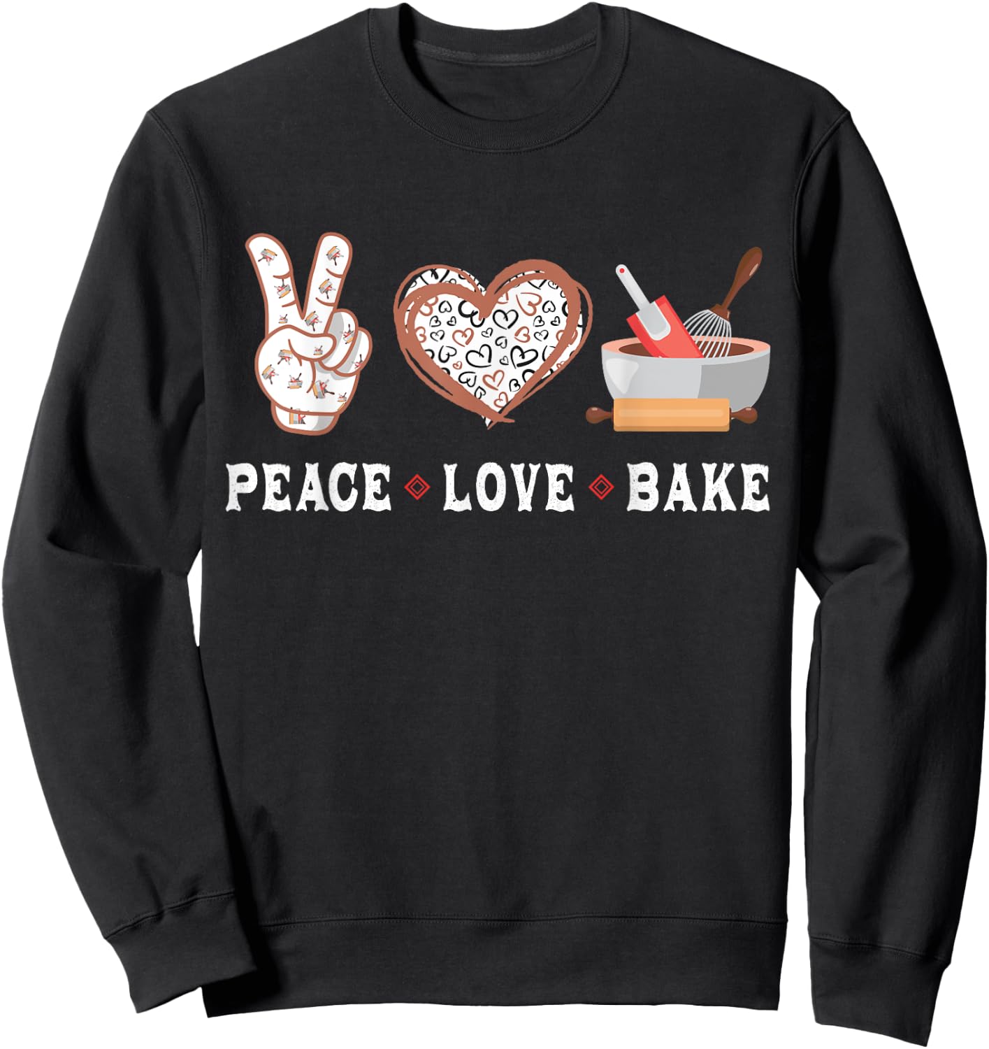 Peace Love bake baking cupcake baker gifts men women kids Sweatshirt - Sweatshirt | Black