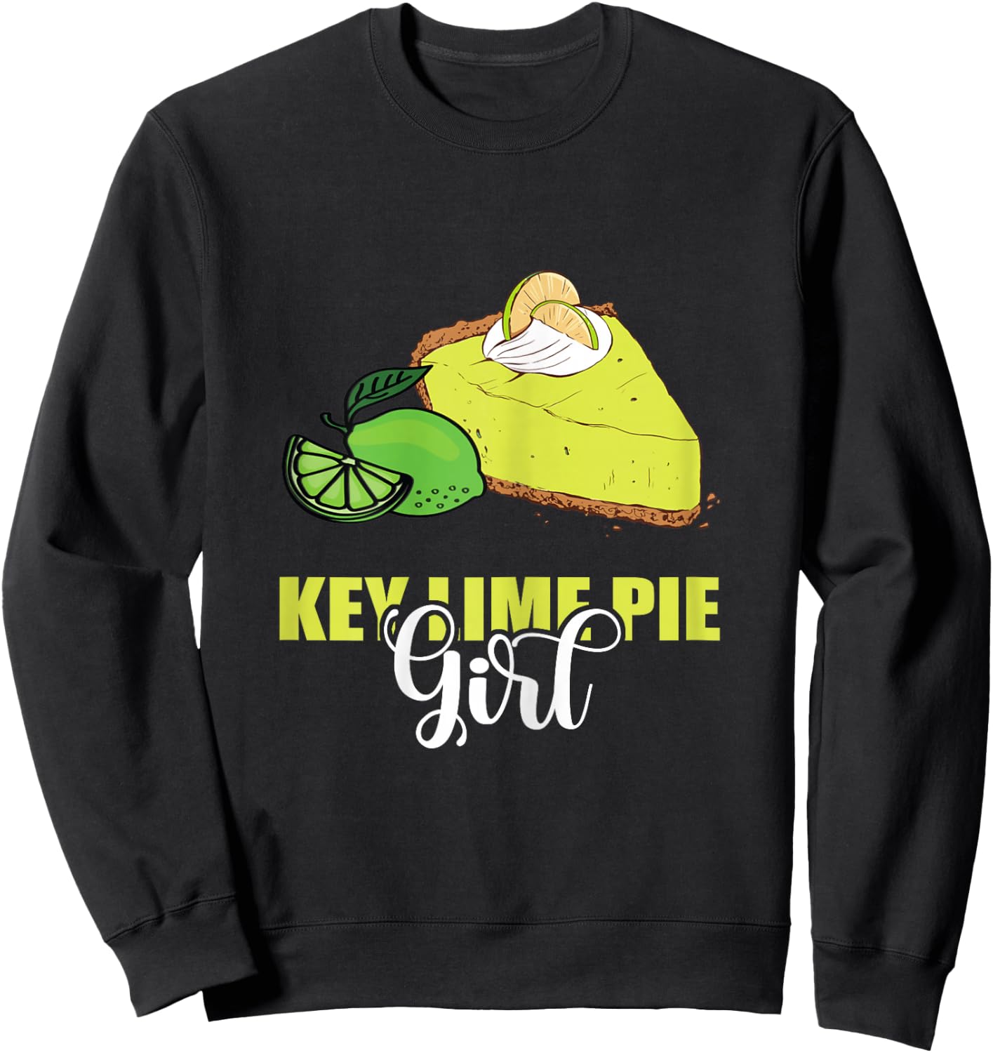 Key Lime Pie Girl Tart Lemon Pie Dessert Lime Pie Baker Sweatshirt - Sweatshirt | Black