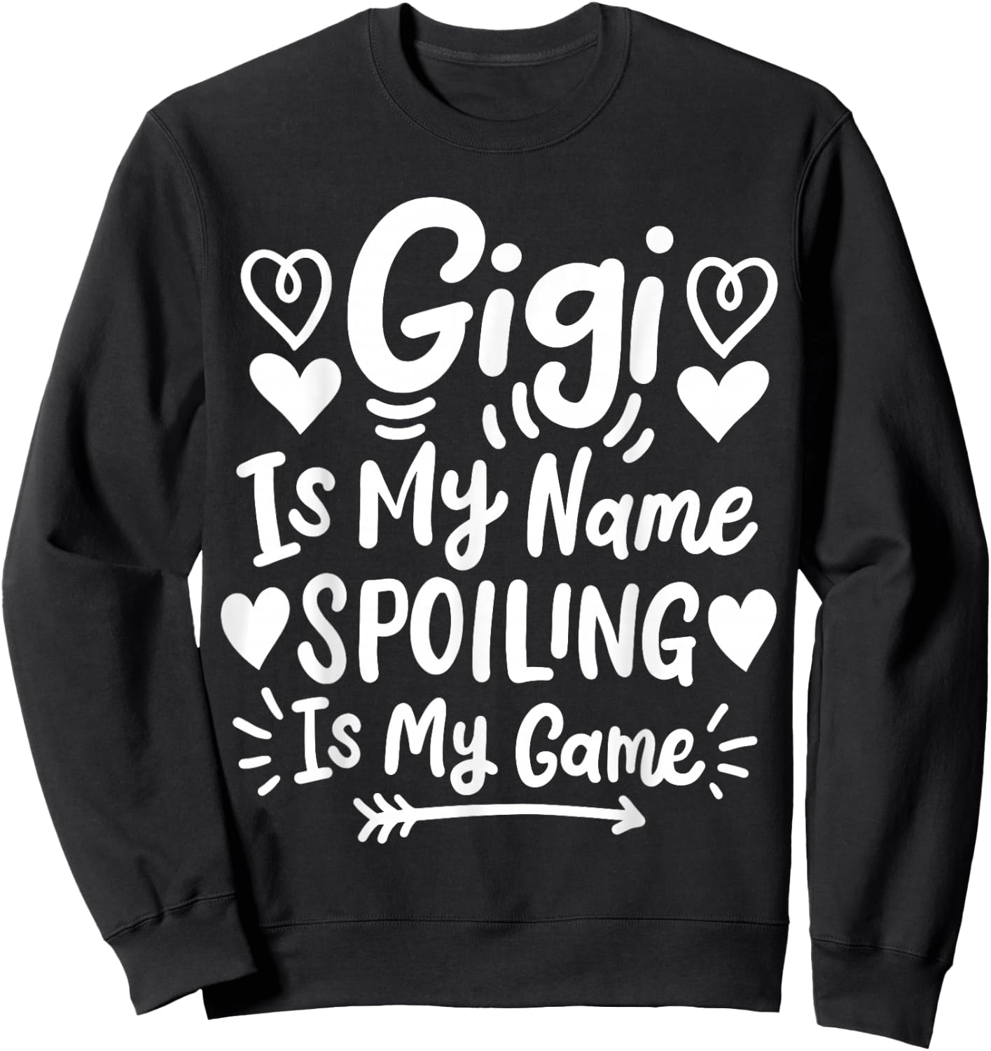 Gigi Is My Name Spoiling Is My Game Sweatshirt - Sweatshirt | Black