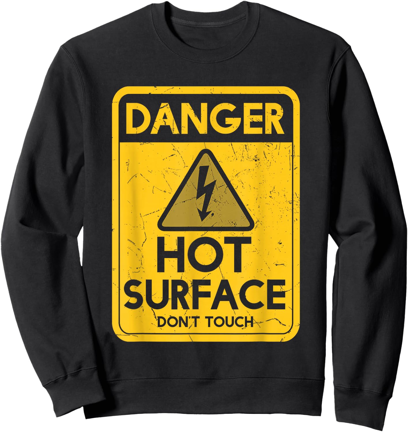 Funny Danger Hot Surface Don't Touch Humor Ceramicist Sweatshirt - Sweatshirt | Black