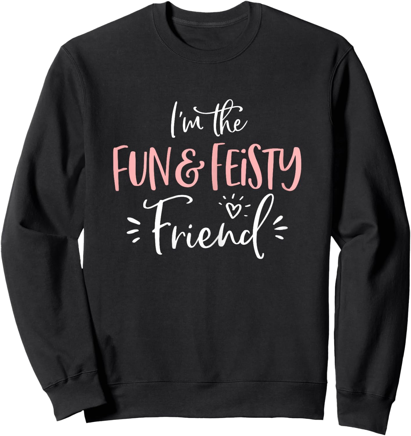 Fun & Feisty Friend Group Funny Matching Bachelorette Party Sweatshirt - Sweatshirt | Black