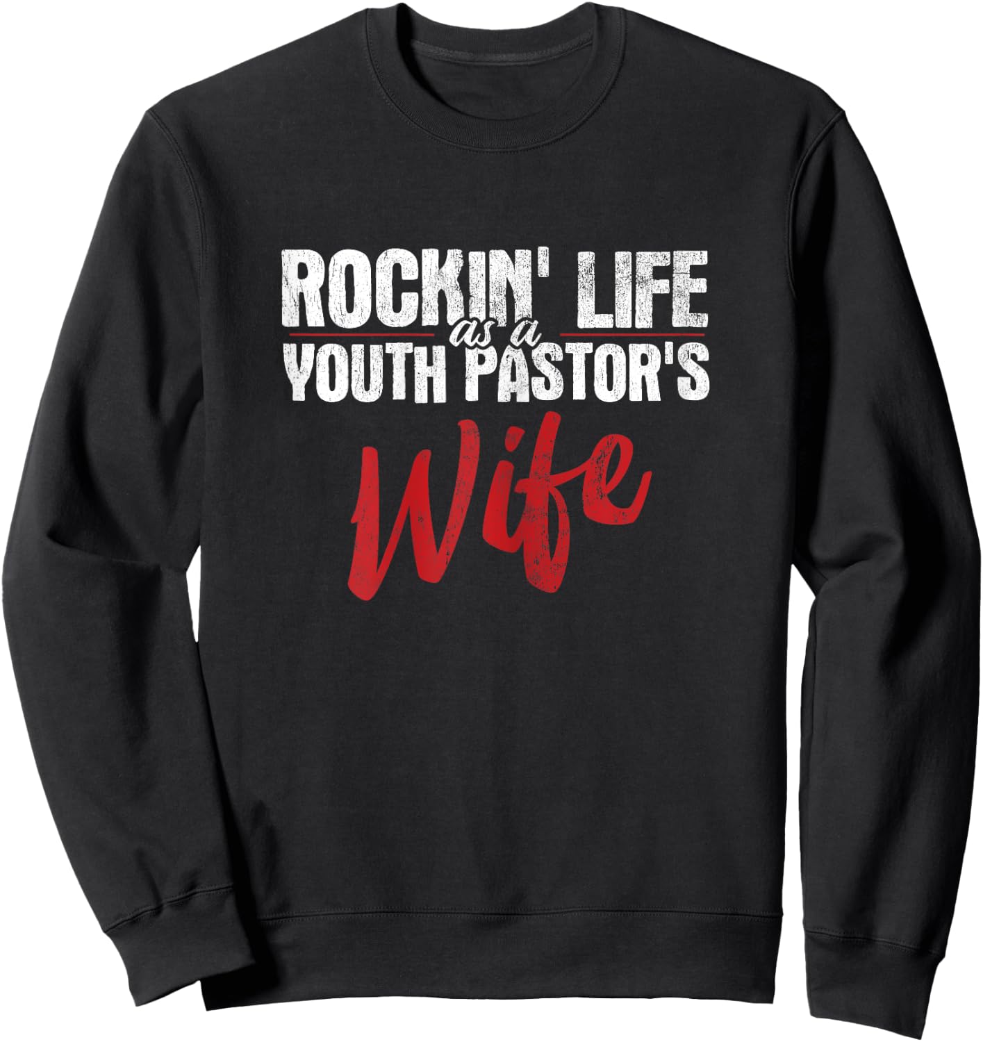 Rockin Life As A Youth Pastor's Wife Christian Pastor Sweatshirt - Sweatshirt | Black
