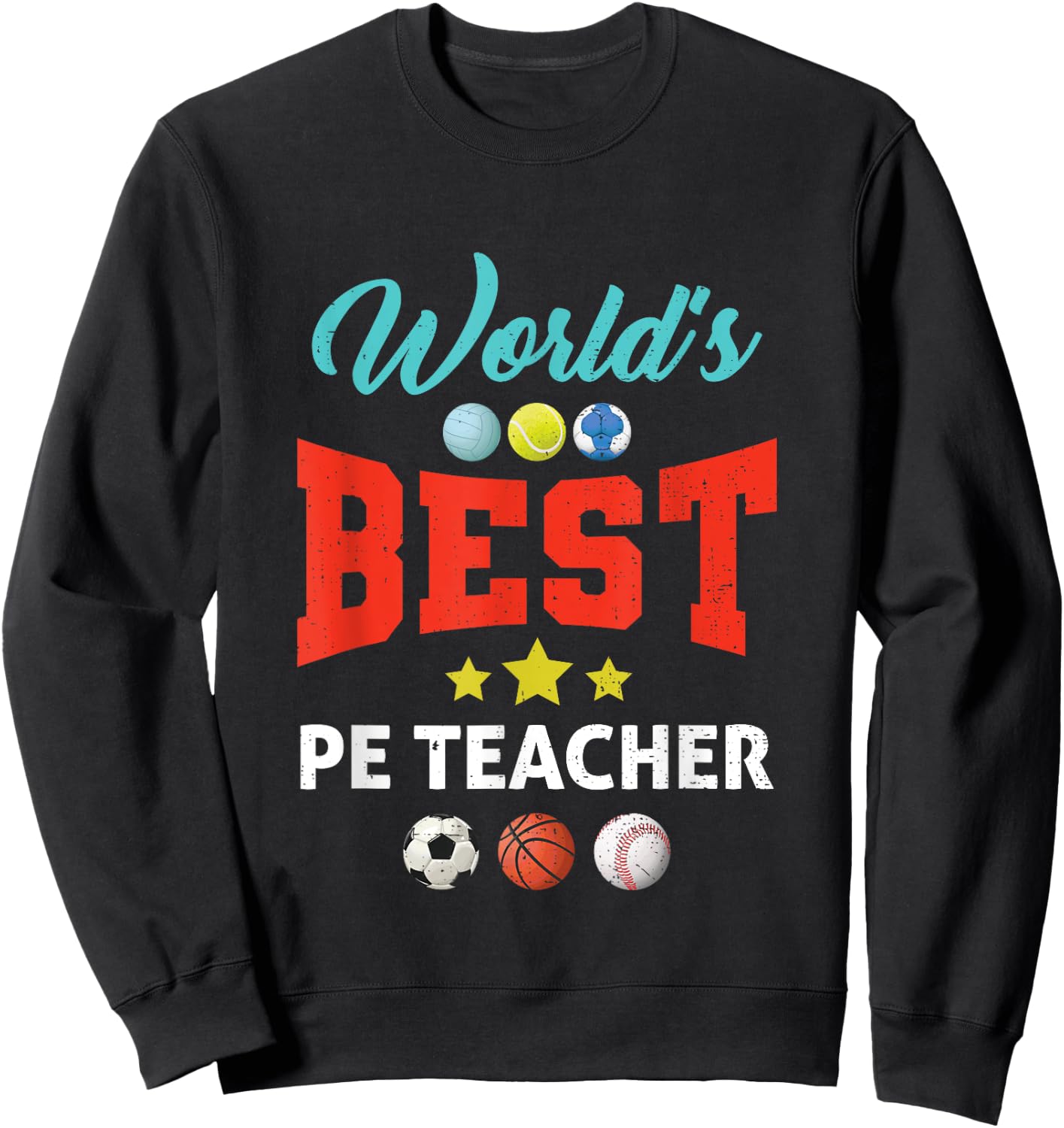 World's Best PE Teacher P.E. Teacher School Fitness Class Men Women Girls Kids Sweatshirt - Sweatshirt | Black
