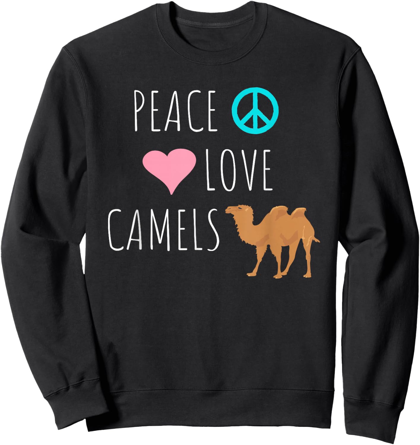 Peace Love Camels Cute Desert Animal Camel Lover Sweatshirt - Sweatshirt | Black