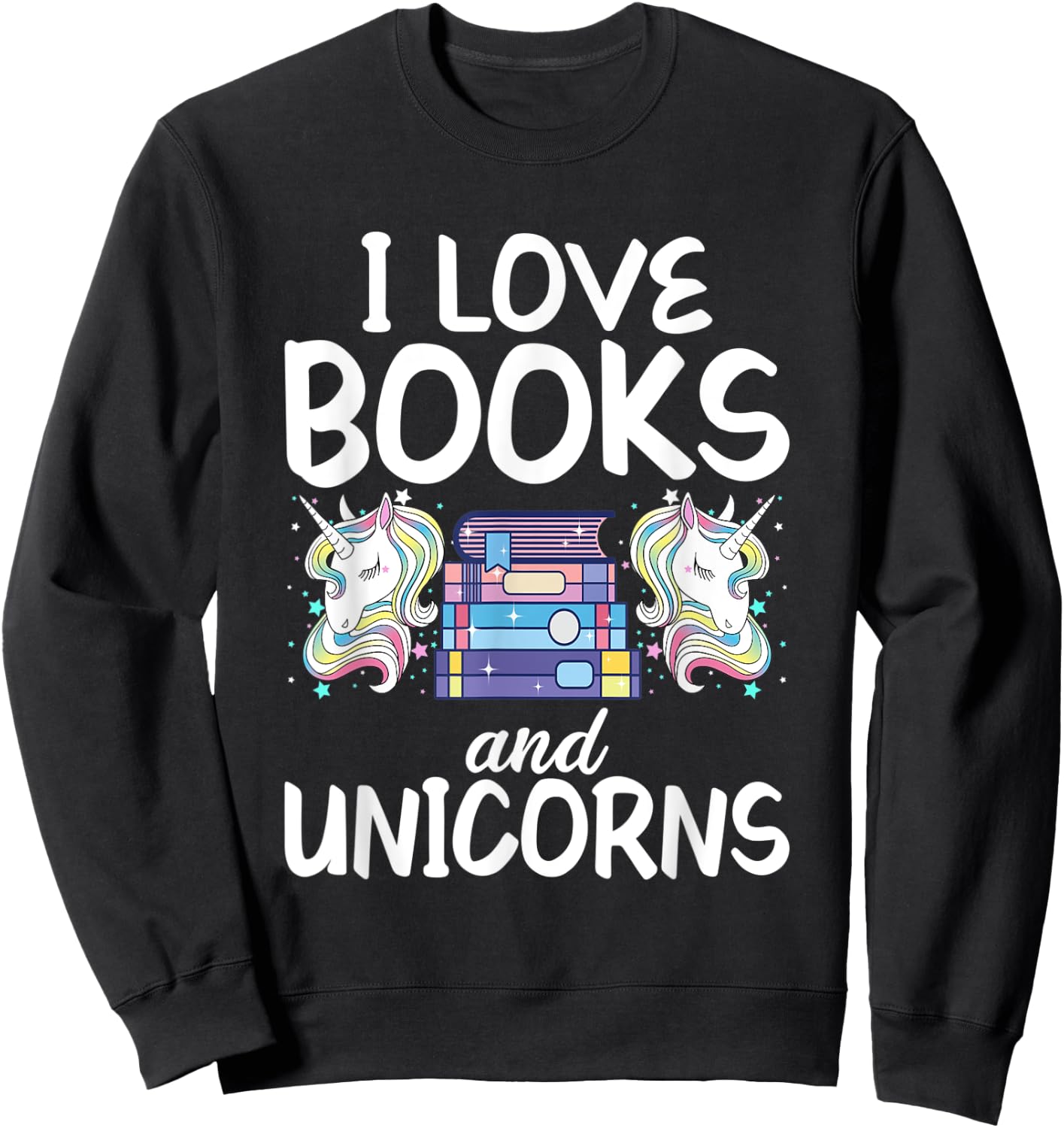 I like Books and Unicorns Reading Girl Sweatshirt - Sweatshirt | Black