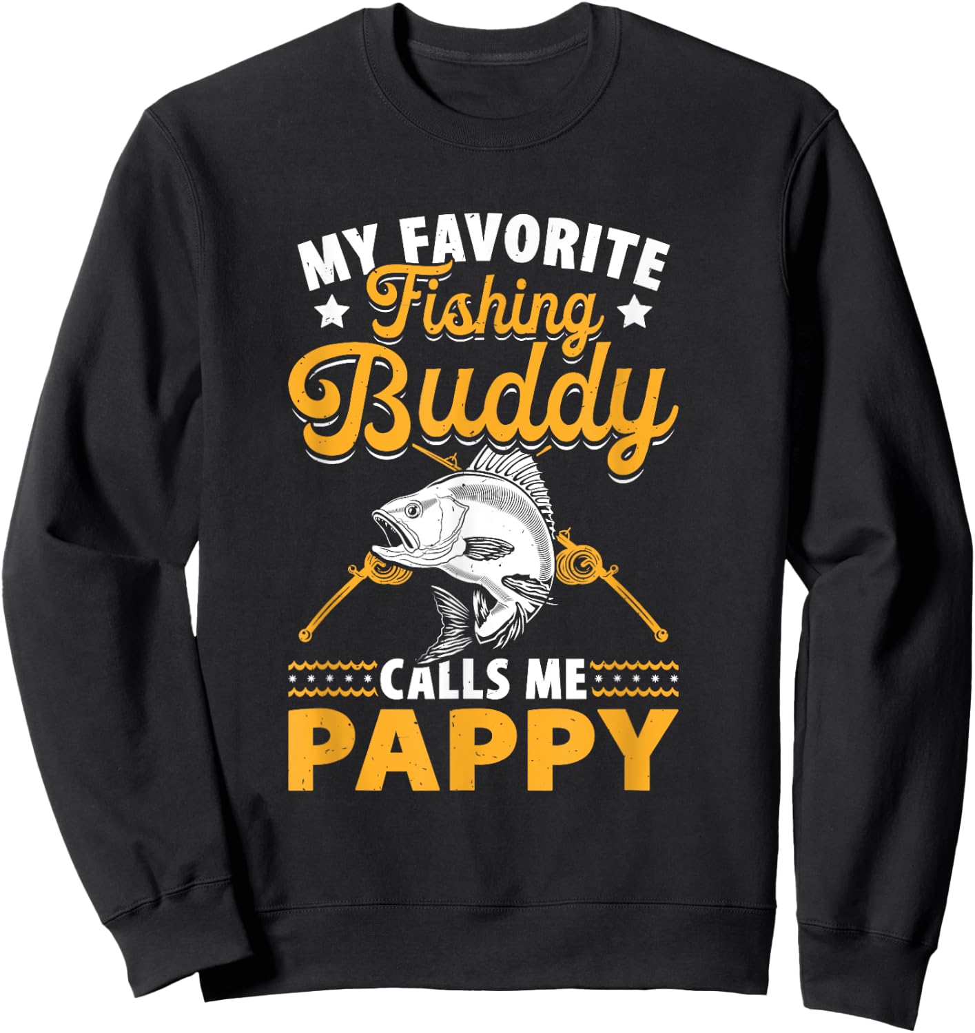 Fishing Grandpa - Pappy Fishing Buddy - Fishing Pappy Sweatshirt - Sweatshirt | Black