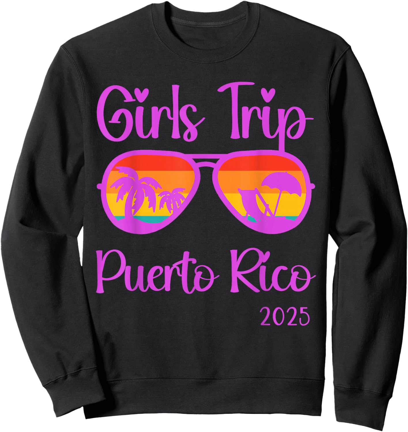 Girls Trip 2025 Puerto Rico Weekend Summer Vacation Sweatshirt - Sweatshirt | Black