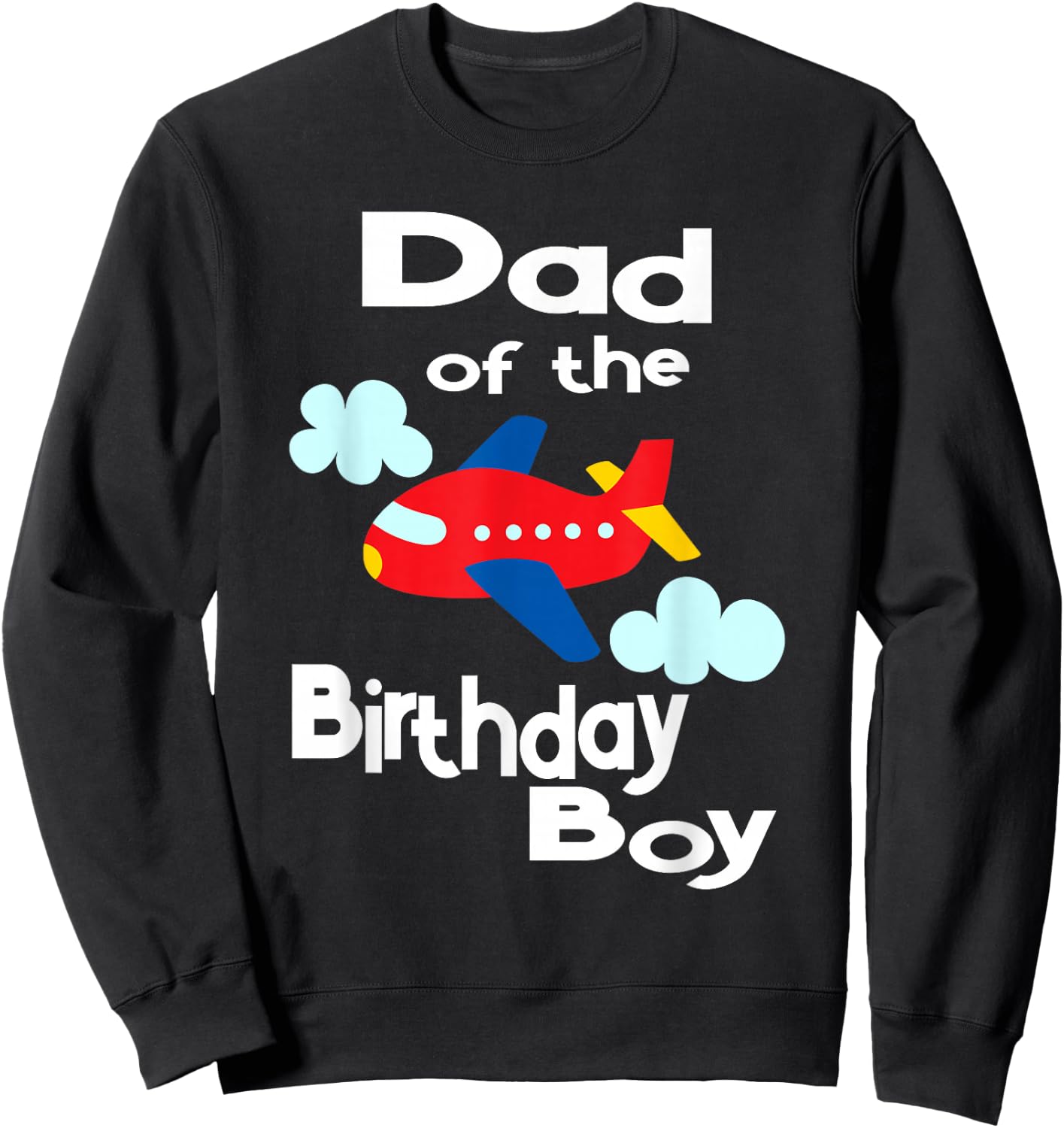 Airplane Birthday Shirt Dad of the Birthday Boy Party Sweatshirt - Sweatshirt | Black