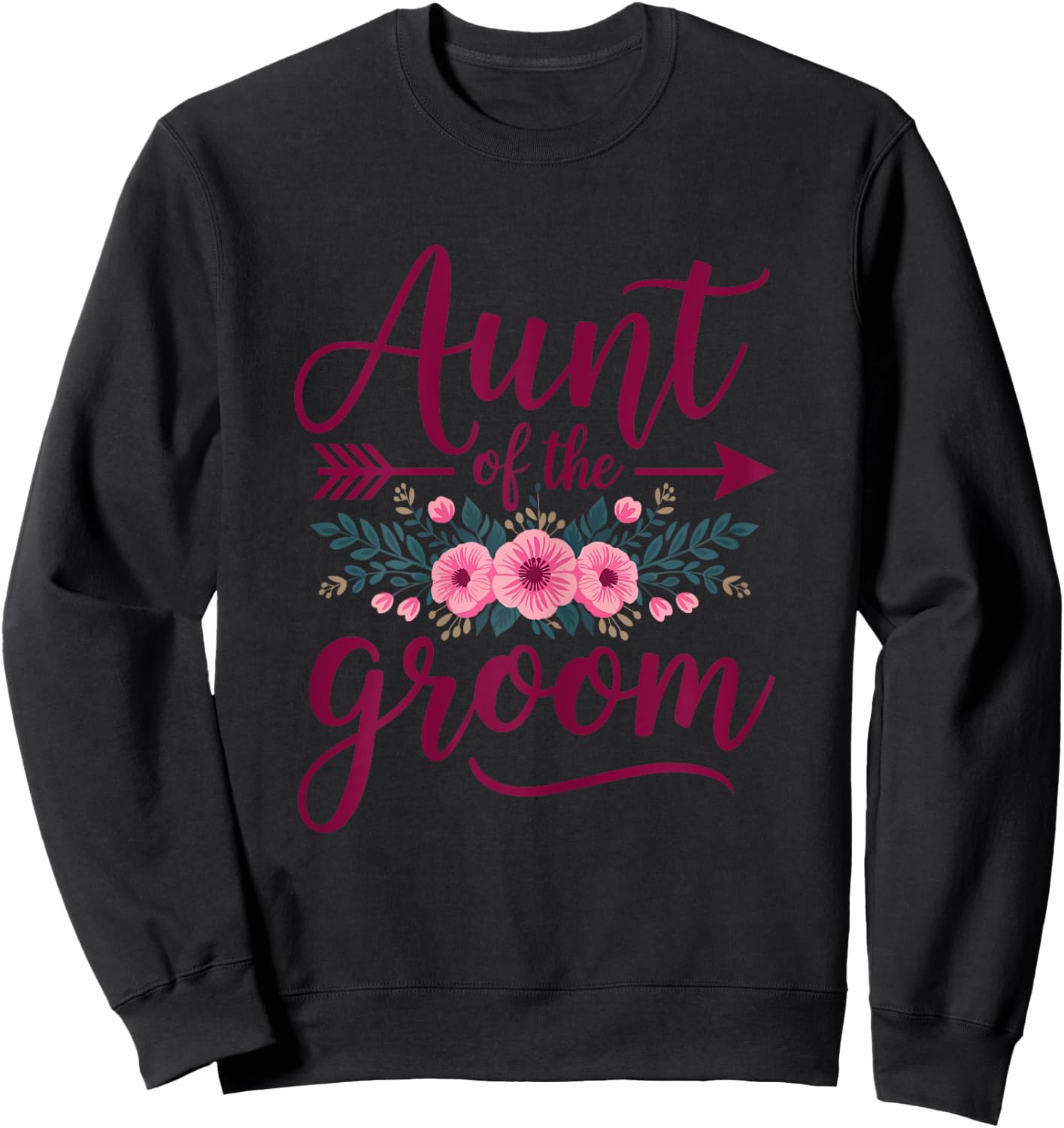 Aunt of the Groom Floral Wedding Groom Gifts for Aunt Women Sweatshirt - Sweatshirt | Black