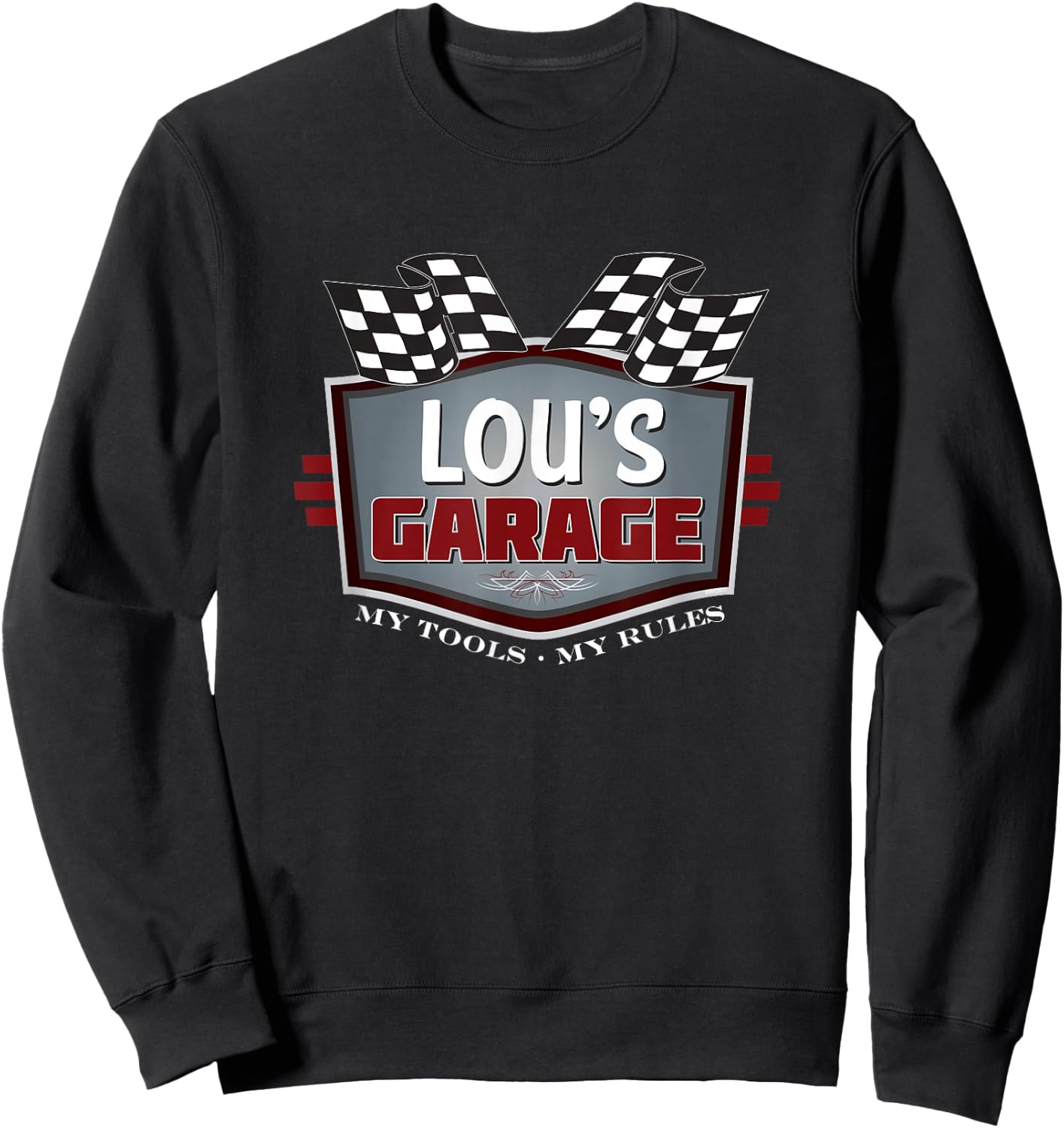 Lou's Garage - Funny Car Guy - My Tools My Rules Sweatshirt - Sweatshirt | Black