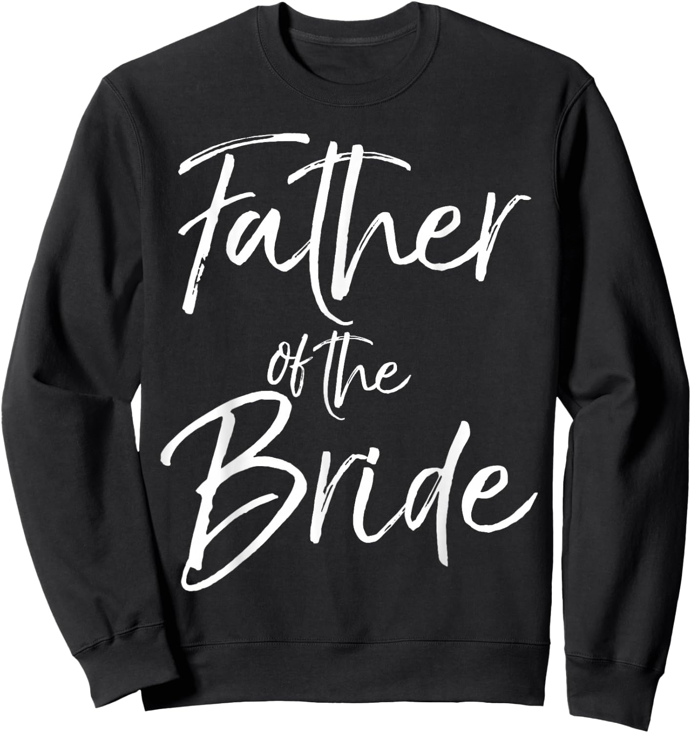 Matching Bridal Party Gifts for Family Father of the Bride Sweatshirt - Sweatshirt | Black