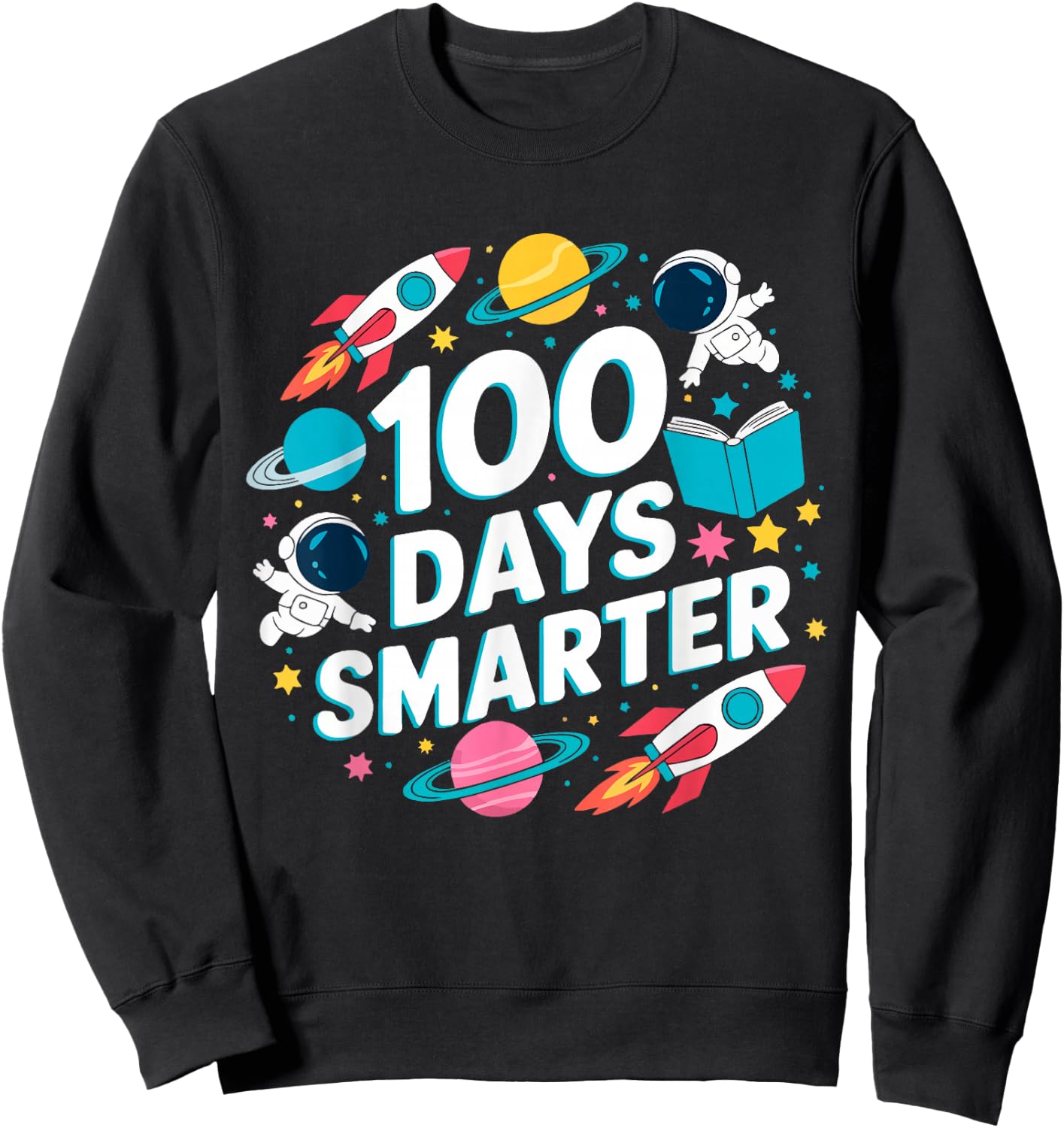 100 Days Smarter Space Astronaut 100th Day of School kids Sweatshirt - Sweatshirt | Black