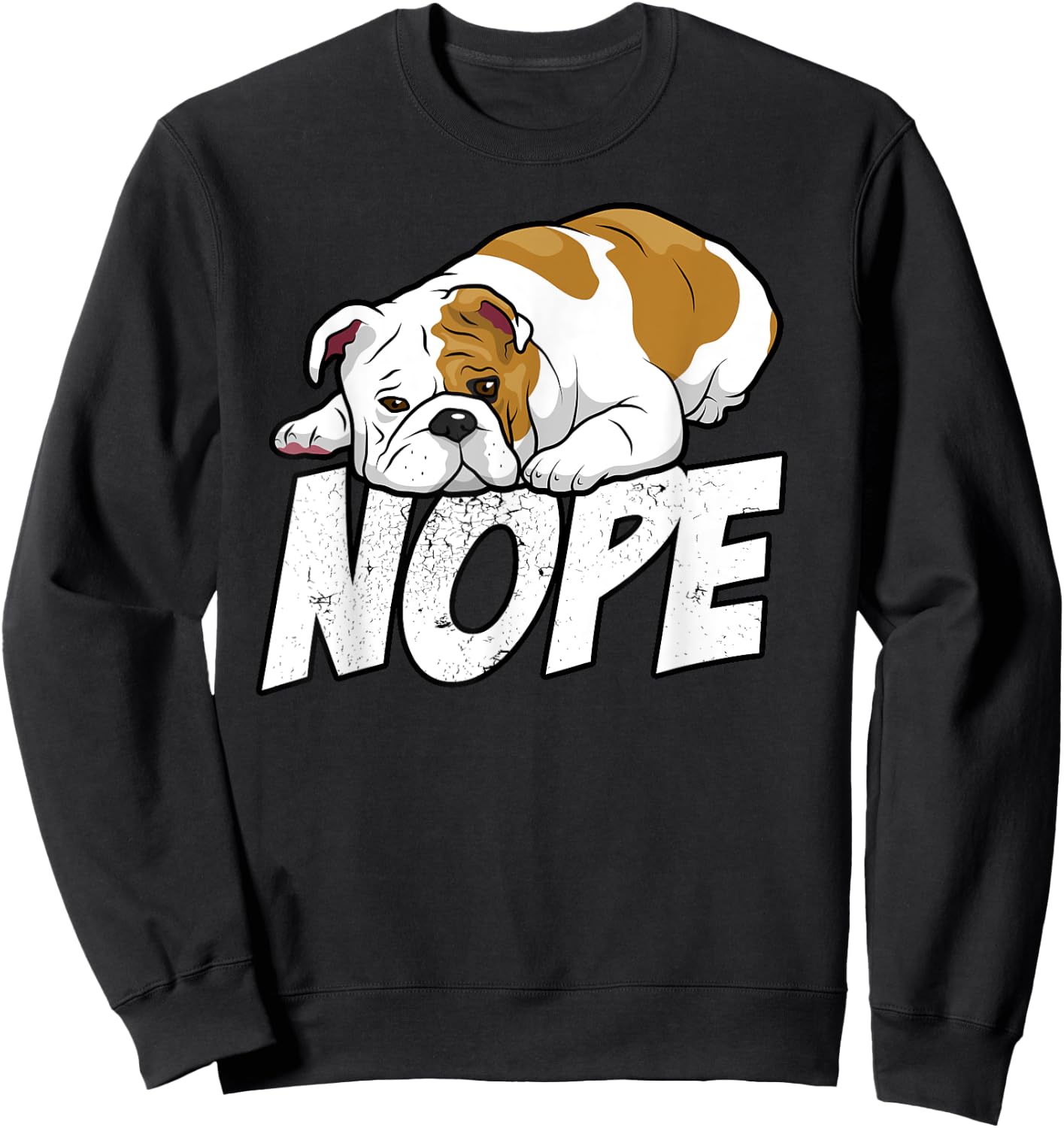 Nope Lazy English Bulldog Dog Lover Gift Sweatshirt - Sweatshirt | Black