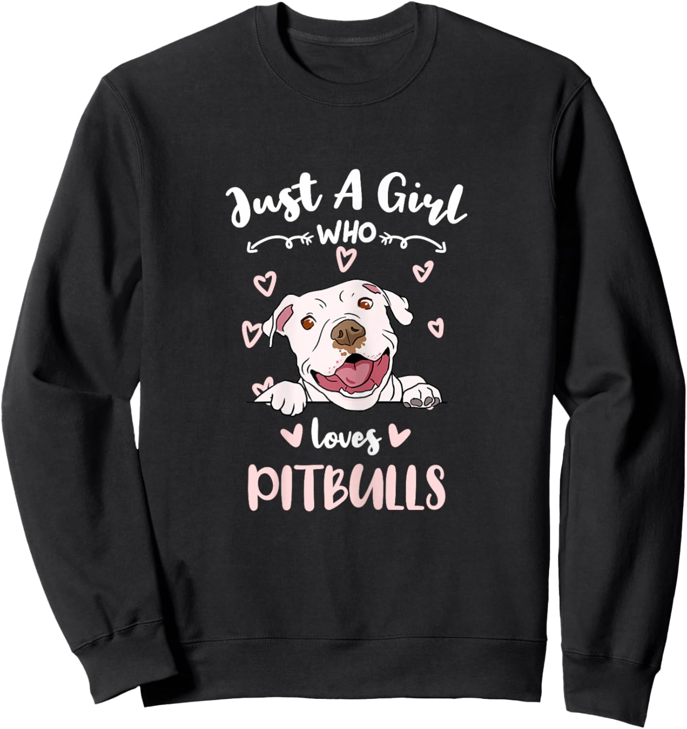 Just A Girl Who Loves Pitbulls Sweatshirt - Sweatshirt | Black