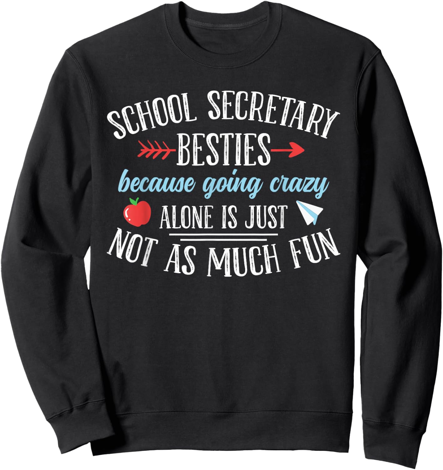 School Secretary Besties Funny School Secretary Sweatshirt - Sweatshirt | Black